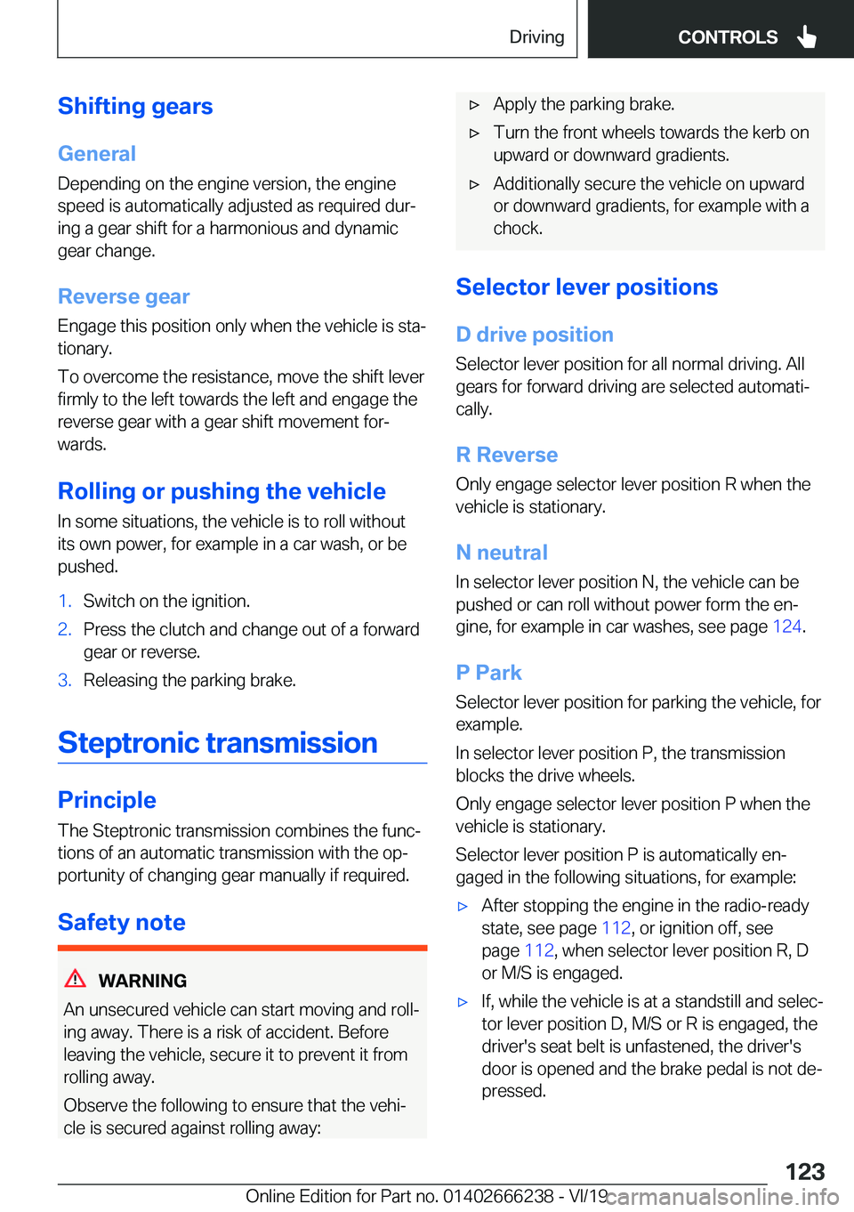 BMW 2 SERIES COUPE 2020  Owners Manual �S�h�i�f�t�i�n�g��g�e�a�r�s�G�e�n�e�r�a�l�D�e�p�e�n�d�i�n�g��o�n��t�h�e��e�n�g�i�n�e��v�e�r�s�i�o�n�,��t�h�e��e�n�g�i�n�e
�s�p�e�e�d��i�s��a�u�t�o�m�a�t�i�c�a�l�l�y��a�d�j�u�s�t�e�d��a�s��