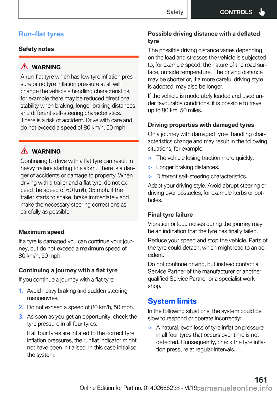 BMW 2 SERIES COUPE 2020  Owners Manual �R�u�n�-�f�l�a�t��t�y�r�e�s
�S�a�f�e�t�y��n�o�t�e�s
�W�A�R�N�I�N�G
�A��r�u�n�-�f�l�a�t��t�y�r�e��w�h�i�c�h��h�a�s��l�o�w��t�y�r�e��i�n�f�l�a�t�i�o�n��p�r�e�sj �s�u�r�e��o�r��n�o��t�y�r�e