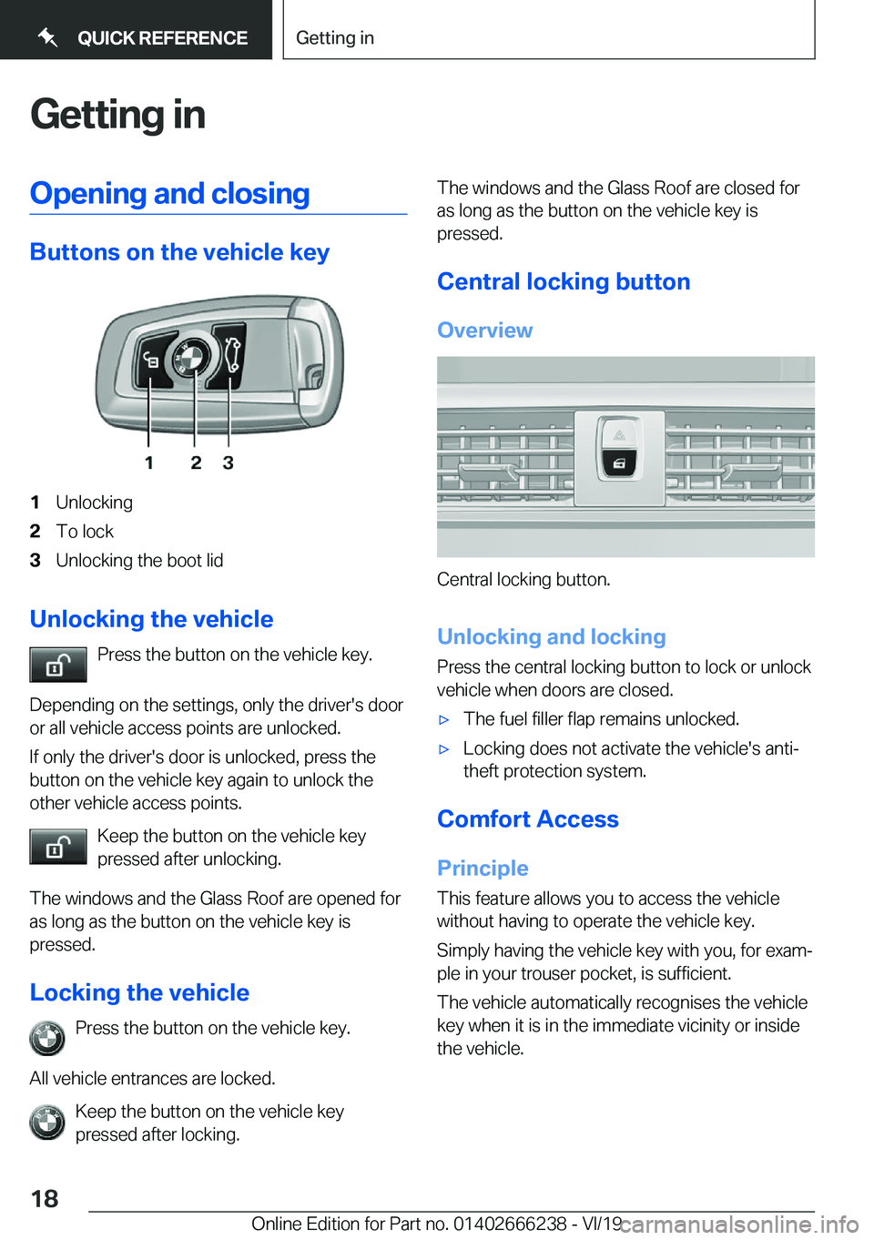 BMW 2 SERIES COUPE 2020 User Guide �G�e�t�t�i�n�g��i�n�O�p�e�n�i�n�g��a�n�d��c�l�o�s�i�n�g
�B�u�t�t�o�n�s��o�n��t�h�e��v�e�h�i�c�l�e��k�e�y
�1�U�n�l�o�c�k�i�n�g�2�T�o��l�o�c�k�3�U�n�l�o�c�k�i�n�g��t�h�e��b�o�o�t��l�i�d
�U�n�