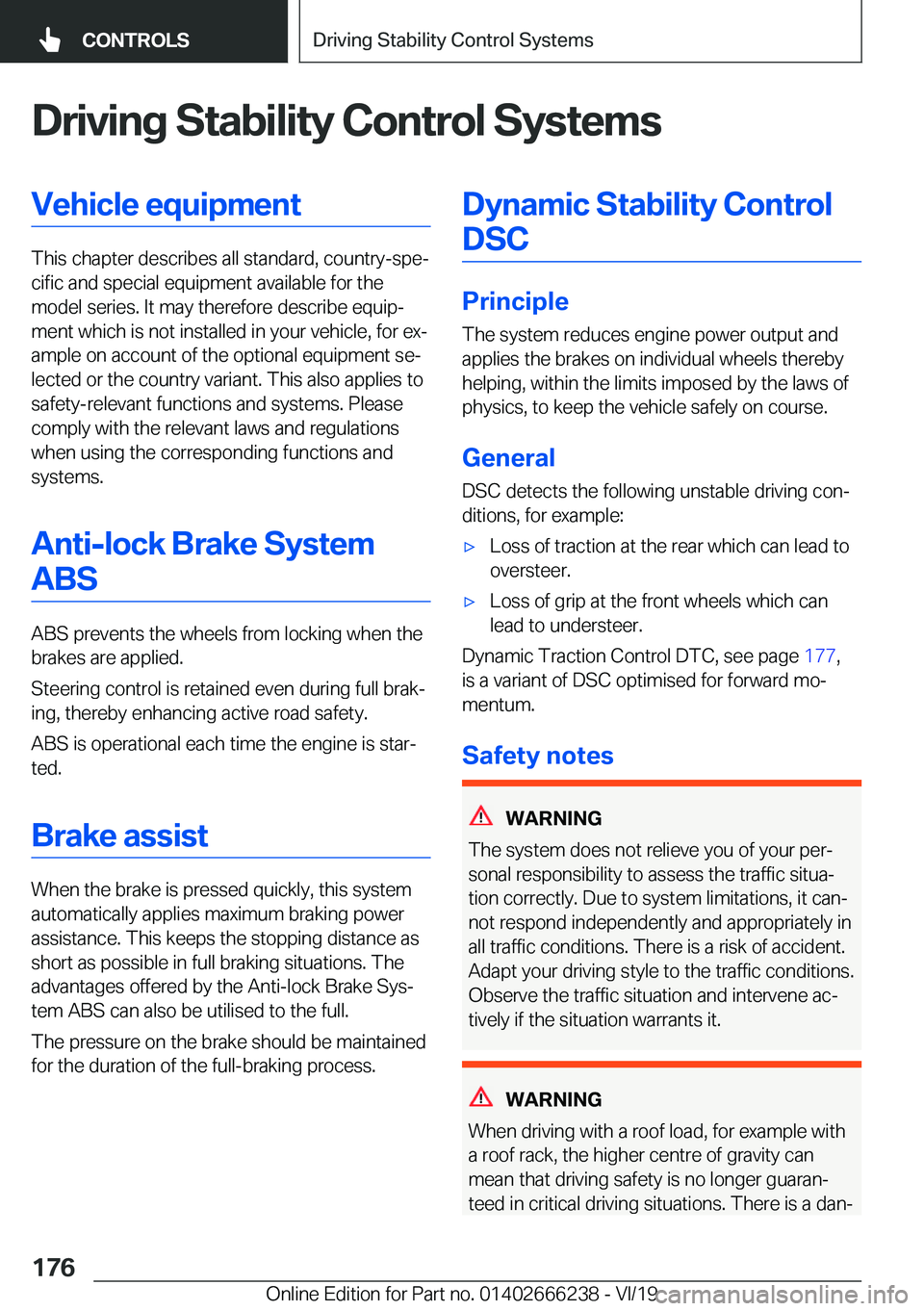 BMW 2 SERIES COUPE 2020  Owners Manual �D�r�i�v�i�n�g��S�t�a�b�i�l�i�t�y��C�o�n�t�r�o�l��S�y�s�t�e�m�s�V�e�h�i�c�l�e��e�q�u�i�p�m�e�n�t
�T�h�i�s��c�h�a�p�t�e�r��d�e�s�c�r�i�b�e�s��a�l�l��s�t�a�n�d�a�r�d�,��c�o�u�n�t�r�y�-�s�p�ej�