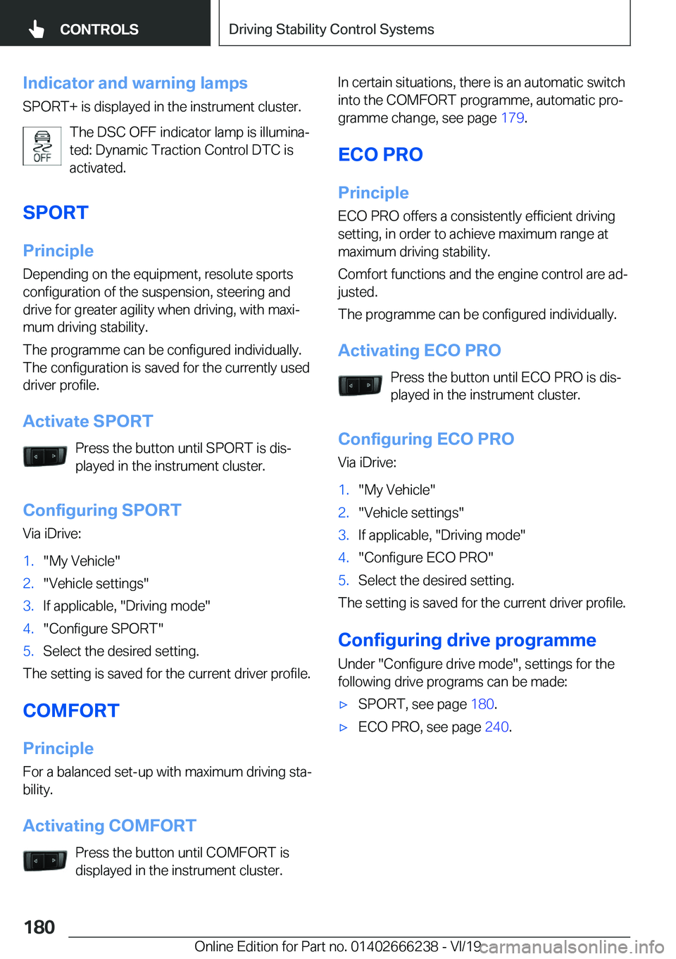 BMW 2 SERIES COUPE 2020  Owners Manual �I�n�d�i�c�a�t�o�r��a�n�d��w�a�r�n�i�n�g��l�a�m�p�s
�S�P�O�R�T�+��i�s��d�i�s�p�l�a�y�e�d��i�n��t�h�e��i�n�s�t�r�u�m�e�n�t��c�l�u�s�t�e�r�.
�T�h�e��D�S�C��O�F�F��i�n�d�i�c�a�t�o�r��l�a�m�p