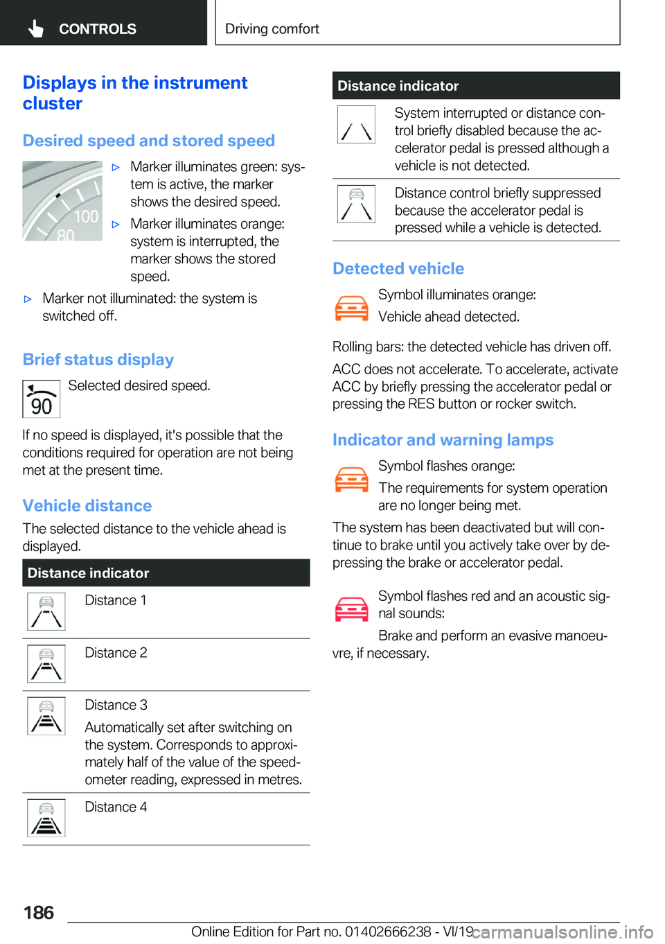 BMW 2 SERIES COUPE 2020  Owners Manual �D�i�s�p�l�a�y�s��i�n��t�h�e��i�n�s�t�r�u�m�e�n�t
�c�l�u�s�t�e�r
�D�e�s�i�r�e�d��s�p�e�e�d��a�n�d��s�t�o�r�e�d��s�p�e�e�d'x�M�a�r�k�e�r��i�l�l�u�m�i�n�a�t�e�s��g�r�e�e�n�:��s�y�sj
�t�e�