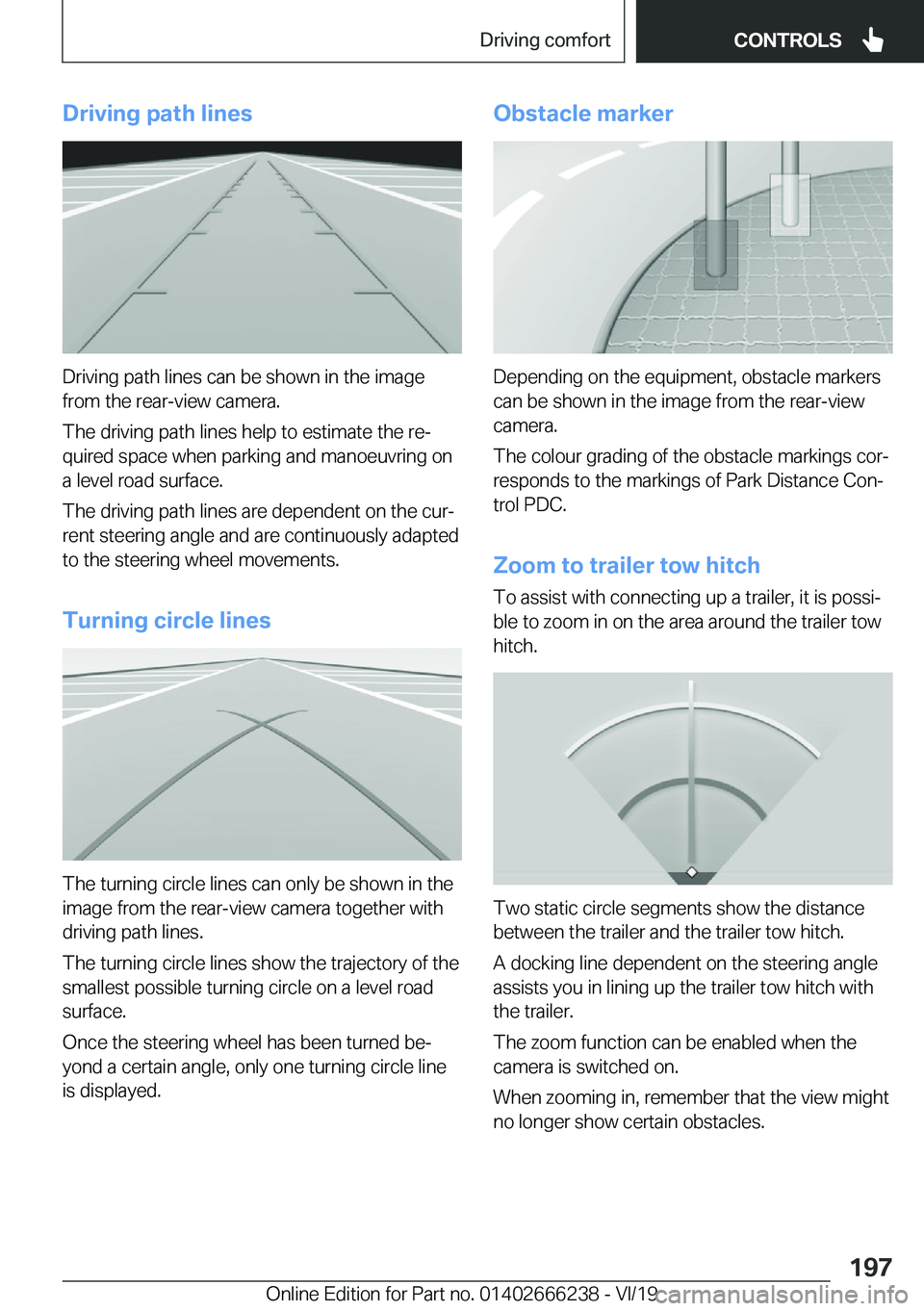 BMW 2 SERIES COUPE 2020  Owners Manual �D�r�i�v�i�n�g��p�a�t�h��l�i�n�e�s
�D�r�i�v�i�n�g��p�a�t�h��l�i�n�e�s��c�a�n��b�e��s�h�o�w�n��i�n��t�h�e��i�m�a�g�e
�f�r�o�m��t�h�e��r�e�a�r�-�v�i�e�w��c�a�m�e�r�a�.
�T�h�e��d�r�i�v�i�n�