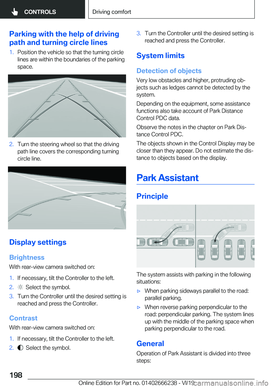 BMW 2 SERIES COUPE 2020  Owners Manual �P�a�r�k�i�n�g��w�i�t�h��t�h�e��h�e�l�p��o�f��d�r�i�v�i�n�g
�p�a�t�h��a�n�d��t�u�r�n�i�n�g��c�i�r�c�l�e��l�i�n�e�s�1�.�P�o�s�i�t�i�o�n��t�h�e��v�e�h�i�c�l�e��s�o��t�h�a�t��t�h�e��t�u�r�