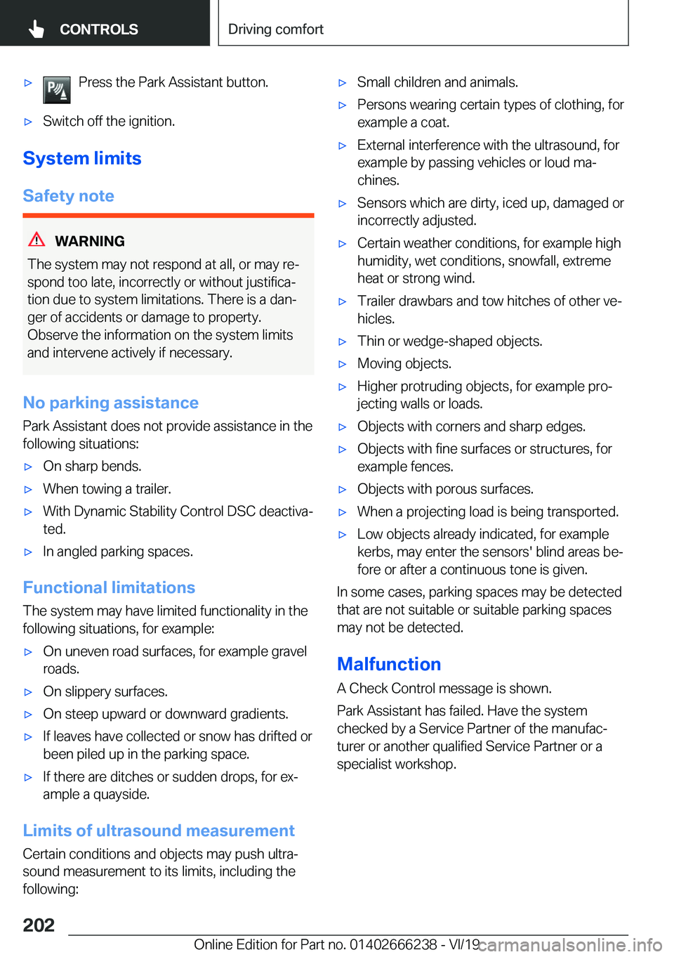 BMW 2 SERIES COUPE 2020  Owners Manual 'x�P�r�e�s�s��t�h�e��P�a�r�k��A�s�s�i�s�t�a�n�t��b�u�t�t�o�n�.'x�S�w�i�t�c�h��o�f�f��t�h�e��i�g�n�i�t�i�o�n�.
�S�y�s�t�e�m��l�i�m�i�t�s
�S�a�f�e�t�y��n�o�t�e
�W�A�R�N�I�N�G
�T�h�e��s