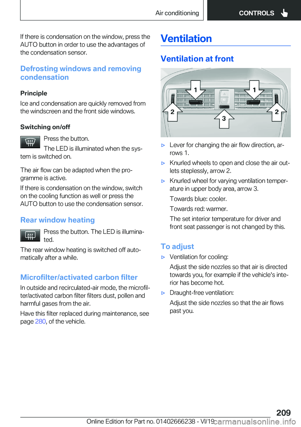 BMW 2 SERIES COUPE 2020  Owners Manual �I�f��t�h�e�r�e��i�s��c�o�n�d�e�n�s�a�t�i�o�n��o�n��t�h�e��w�i�n�d�o�w�,��p�r�e�s�s��t�h�e�A�U�T�O��b�u�t�t�o�n��i�n��o�r�d�e�r��t�o��u�s�e��t�h�e��a�d�v�a�n�t�a�g�e�s��o�f�t�h�e��c�o