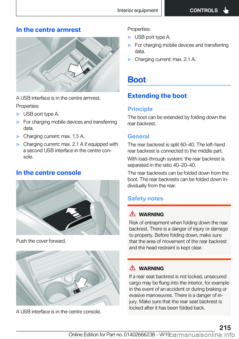 BMW 2 SERIES COUPE 2020  Owners Manual �I�n��t�h�e��c�e�n�t�r�e��a�r�m�r�e�s�t
�A��U�S�B��i�n�t�e�r�f�a�c�e��i�s��i�n��t�h�e��c�e�n�t�r�e��a�r�m�r�e�s�t�.
�P�r�o�p�e�r�t�i�e�s�:
'x�U�S�B��p�o�r�t��t�y�p�e��A�.'x�F�o�r�