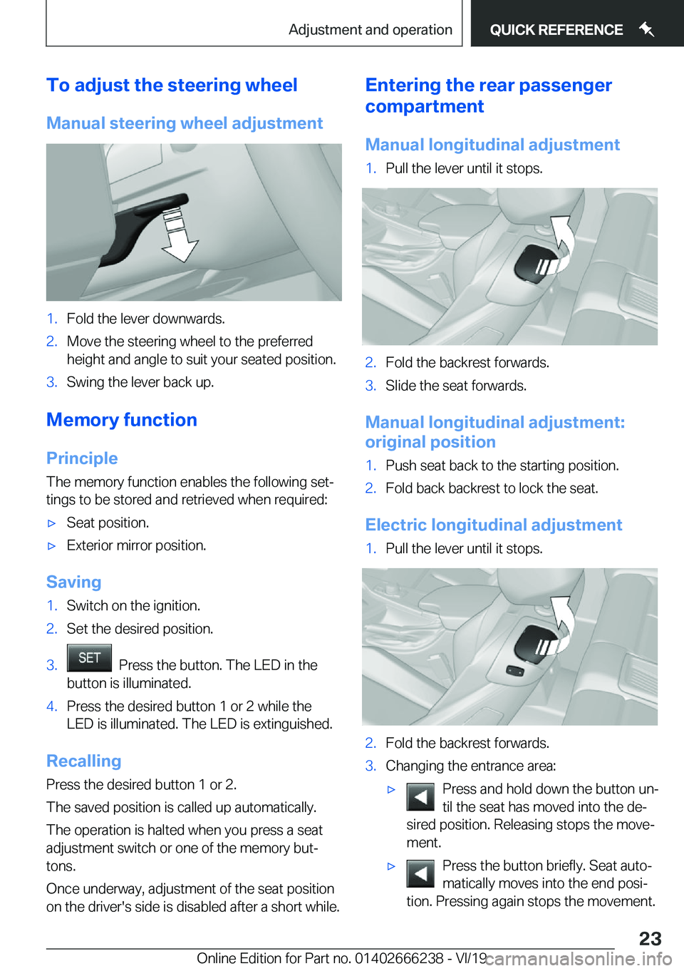 BMW 2 SERIES COUPE 2020 Owners Manual �T�o��a�d�j�u�s�t��t�h�e��s�t�e�e�r�i�n�g��w�h�e�e�l�M�a�n�u�a�l��s�t�e�e�r�i�n�g��w�h�e�e�l��a�d�j�u�s�t�m�e�n�t�1�.�F�o�l�d��t�h�e��l�e�v�e�r��d�o�w�n�w�a�r�d�s�.�2�.�M�o�v�e��t�h�e��s�t