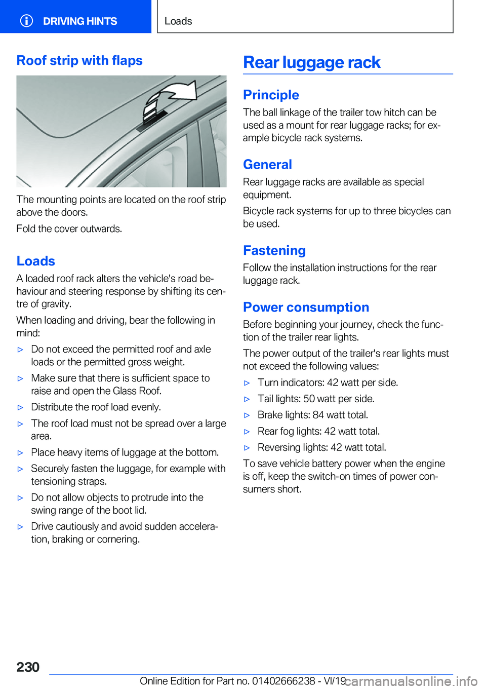 BMW 2 SERIES COUPE 2020  Owners Manual �R�o�o�f��s�t�r�i�p��w�i�t�h��f�l�a�p�s
�T�h�e��m�o�u�n�t�i�n�g��p�o�i�n�t�s��a�r�e��l�o�c�a�t�e�d��o�n��t�h�e��r�o�o�f��s�t�r�i�p�a�b�o�v�e��t�h�e��d�o�o�r�s�.
�F�o�l�d��t�h�e��c�o�v�e