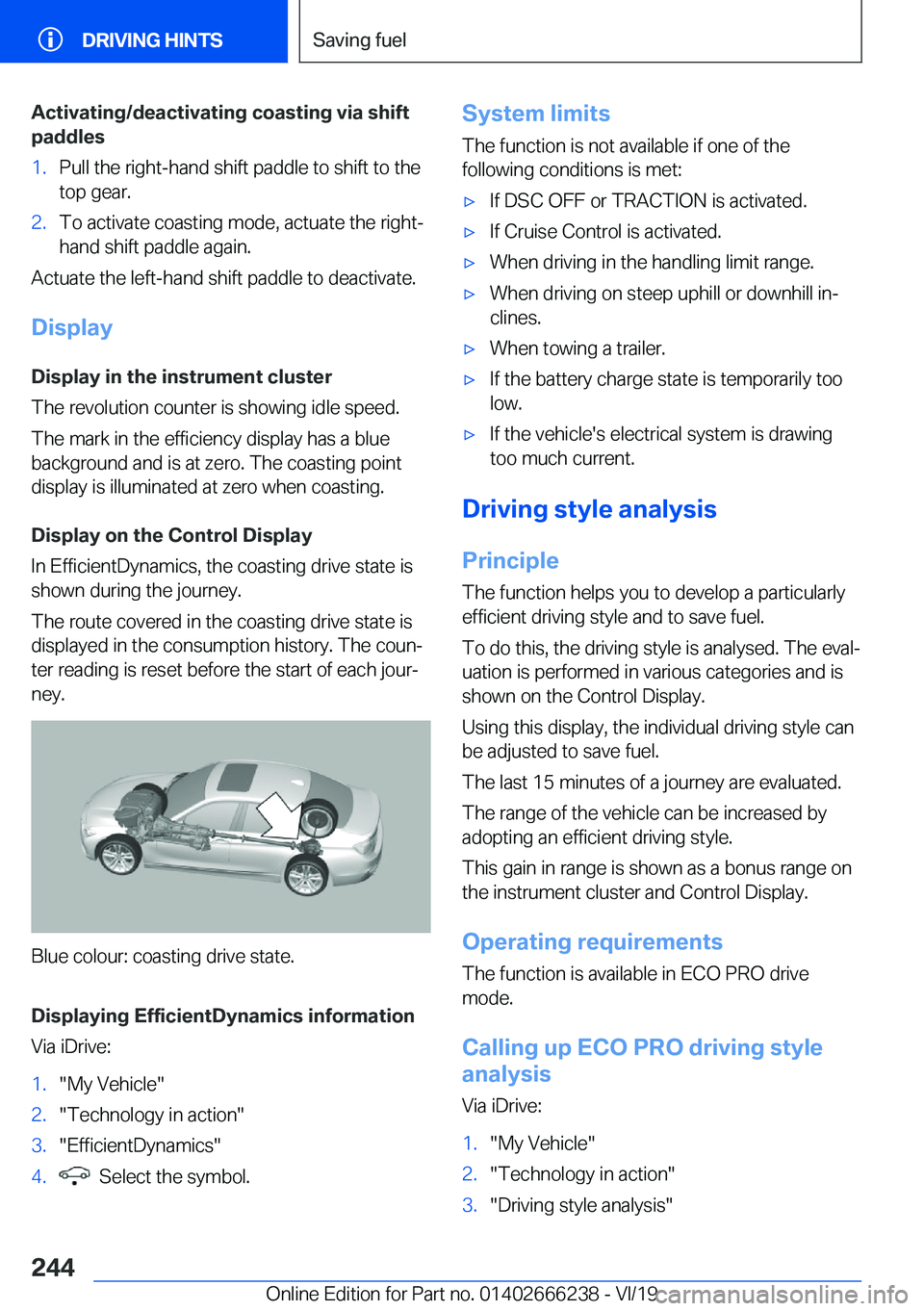 BMW 2 SERIES COUPE 2020  Owners Manual �A�c�t�i�v�a�t�i�n�g�/�d�e�a�c�t�i�v�a�t�i�n�g��c�o�a�s�t�i�n�g��v�i�a��s�h�i�f�t�p�a�d�d�l�e�s�1�.�P�u�l�l��t�h�e��r�i�g�h�t�-�h�a�n�d��s�h�i�f�t��p�a�d�d�l�e��t�o��s�h�i�f�t��t�o��t�h�e�t
