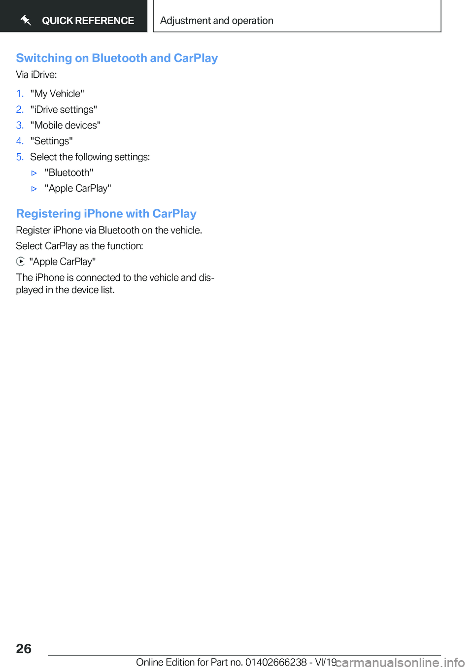 BMW 2 SERIES COUPE 2020 Owners Manual �S�w�i�t�c�h�i�n�g��o�n��B�l�u�e�t�o�o�t�h��a�n�d��C�a�r�P�l�a�y�V�i�a��i�D�r�i�v�e�:�1�.��M�y��V�e�h�i�c�l�e��2�.��i�D�r�i�v�e��s�e�t�t�i�n�g�s��3�.��M�o�b�i�l�e��d�e�v�i�c�e�s��4�.��S