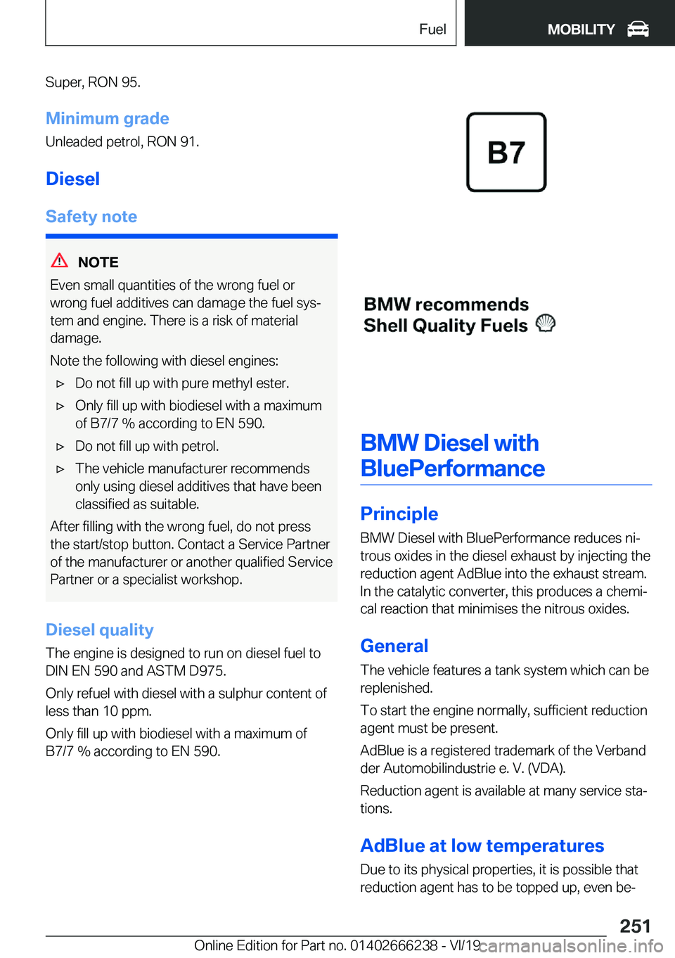 BMW 2 SERIES COUPE 2020  Owners Manual �S�u�p�e�r�,��R�O�N��9�5�.
�M�i�n�i�m�u�m��g�r�a�d�e �U�n�l�e�a�d�e�d��p�e�t�r�o�l�,��R�O�N��9�1�.
�D�i�e�s�e�l
�S�a�f�e�t�y��n�o�t�e
�N�O�T�E
�E�v�e�n��s�m�a�l�l��q�u�a�n�t�i�t�i�e�s��o�f�