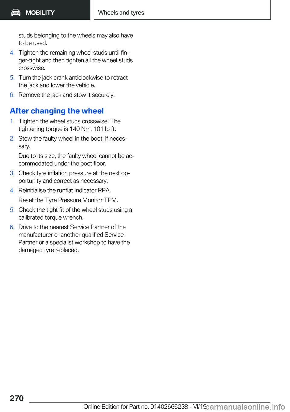 BMW 2 SERIES COUPE 2020  Owners Manual �s�t�u�d�s��b�e�l�o�n�g�i�n�g��t�o��t�h�e��w�h�e�e�l�s��m�a�y��a�l�s�o��h�a�v�e
�t�o��b�e��u�s�e�d�.�4�.�T�i�g�h�t�e�n��t�h�e��r�e�m�a�i�n�i�n�g��w�h�e�e�l��s�t�u�d�s��u�n�t�i�l��f�i�n