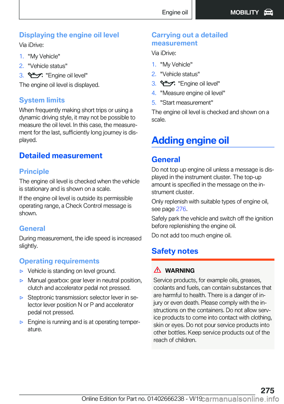 BMW 2 SERIES COUPE 2020  Owners Manual �D�i�s�p�l�a�y�i�n�g��t�h�e��e�n�g�i�n�e��o�i�l��l�e�v�e�l�V�i�a��i�D�r�i�v�e�:�1�.��M�y��V�e�h�i�c�l�e��2�.��V�e�h�i�c�l�e��s�t�a�t�u�s��3�.����E�n�g�i�n�e��o�i�l��l�e�v�e�l�
�T�h�e�