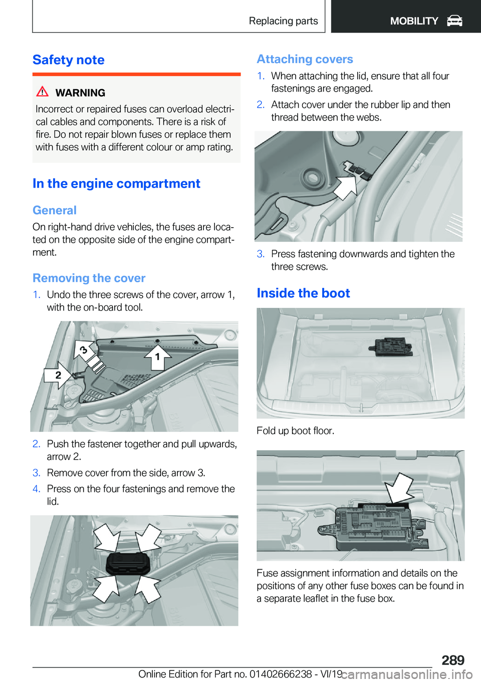 BMW 2 SERIES COUPE 2020  Owners Manual �S�a�f�e�t�y��n�o�t�e
�W�A�R�N�I�N�G
�I�n�c�o�r�r�e�c�t��o�r��r�e�p�a�i�r�e�d��f�u�s�e�s��c�a�n��o�v�e�r�l�o�a�d��e�l�e�c�t�r�ij
�c�a�l��c�a�b�l�e�s��a�n�d��c�o�m�p�o�n�e�n�t�s�.��T�h�e�r�