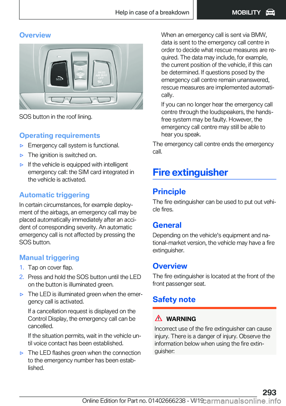 BMW 2 SERIES COUPE 2020  Owners Manual �O�v�e�r�v�i�e�w
�S�O�S��b�u�t�t�o�n��i�n��t�h�e��r�o�o�f��l�i�n�i�n�g�.
�O�p�e�r�a�t�i�n�g��r�e�q�u�i�r�e�m�e�n�t�s
'x�E�m�e�r�g�e�n�c�y��c�a�l�l��s�y�s�t�e�m��i�s��f�u�n�c�t�i�o�n�a�l�