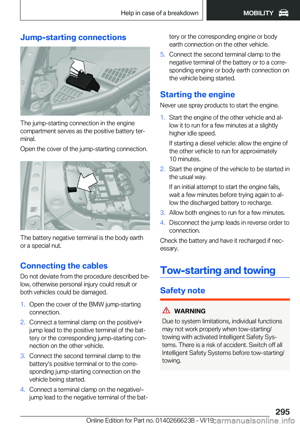 BMW 2 SERIES COUPE 2020  Owners Manual �J�u�m�p�-�s�t�a�r�t�i�n�g��c�o�n�n�e�c�t�i�o�n�s
�T�h�e��j�u�m�p�-�s�t�a�r�t�i�n�g��c�o�n�n�e�c�t�i�o�n��i�n��t�h�e��e�n�g�i�n�e�c�o�m�p�a�r�t�m�e�n�t��s�e�r�v�e�s��a�s��t�h�e��p�o�s�i�t�i�