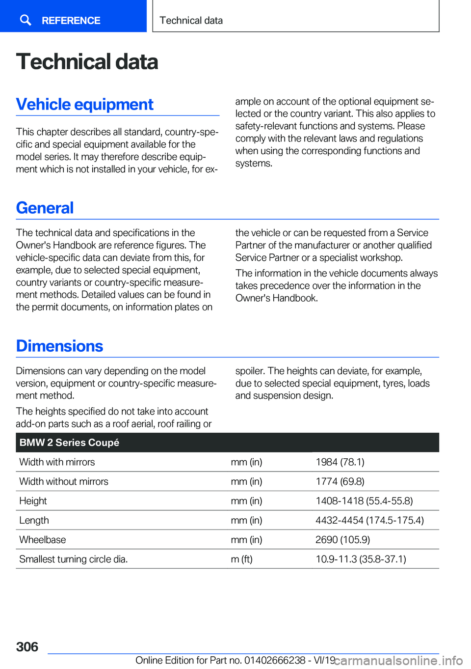 BMW 2 SERIES COUPE 2020  Owners Manual �T�e�c�h�n�i�c�a�l��d�a�t�a�V�e�h�i�c�l�e��e�q�u�i�p�m�e�n�t
�T�h�i�s��c�h�a�p�t�e�r��d�e�s�c�r�i�b�e�s��a�l�l��s�t�a�n�d�a�r�d�,��c�o�u�n�t�r�y�-�s�p�ej�c�i�f�i�c��a�n�d��s�p�e�c�i�a�l��e�