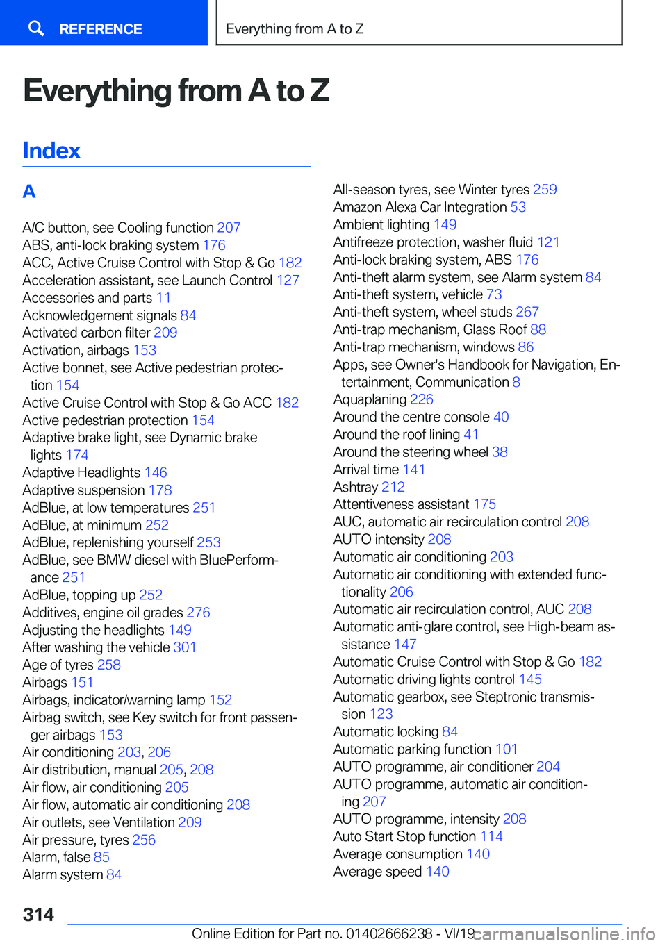 BMW 2 SERIES COUPE 2020  Owners Manual �E�v�e�r�y�t�h�i�n�g��f�r�o�m��A��t�o��Z�I�n�d�e�x�A �A�/�C��b�u�t�t�o�n�,��s�e�e��C�o�o�l�i�n�g��f�u�n�c�t�i�o�n� �2�0�7�
�A�B�S�,��a�n�t�i�-�l�o�c�k��b�r�a�k�i�n�g��s�y�s�t�e�m� �1�7�6