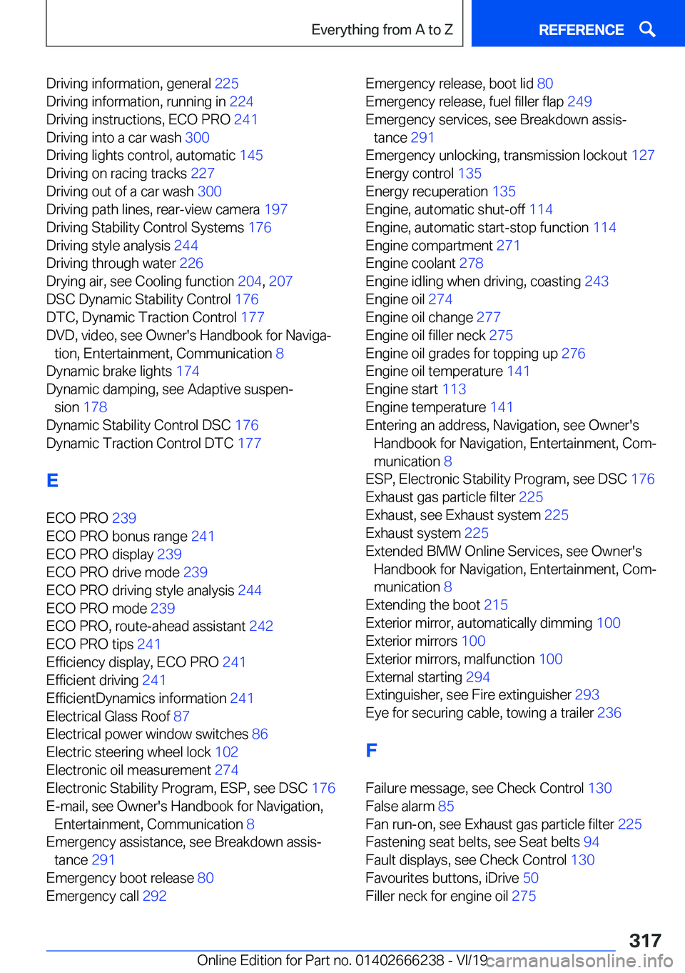 BMW 2 SERIES COUPE 2020  Owners Manual �D�r�i�v�i�n�g��i�n�f�o�r�m�a�t�i�o�n�,��g�e�n�e�r�a�l��2�2�5�
�D�r�i�v�i�n�g��i�n�f�o�r�m�a�t�i�o�n�,��r�u�n�n�i�n�g��i�n� �2�2�4�
�D�r�i�v�i�n�g��i�n�s�t�r�u�c�t�i�o�n�s�,��E�C�O��P�R�O�