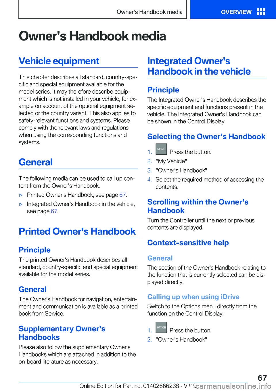 BMW 2 SERIES COUPE 2020 Repair Manual �O�w�n�e�r�'�s��H�a�n�d�b�o�o�k��m�e�d�i�a�V�e�h�i�c�l�e��e�q�u�i�p�m�e�n�t
�T�h�i�s��c�h�a�p�t�e�r��d�e�s�c�r�i�b�e�s��a�l�l��s�t�a�n�d�a�r�d�,��c�o�u�n�t�r�y�-�s�p�ej�c�i�f�i�c��a�n�d�