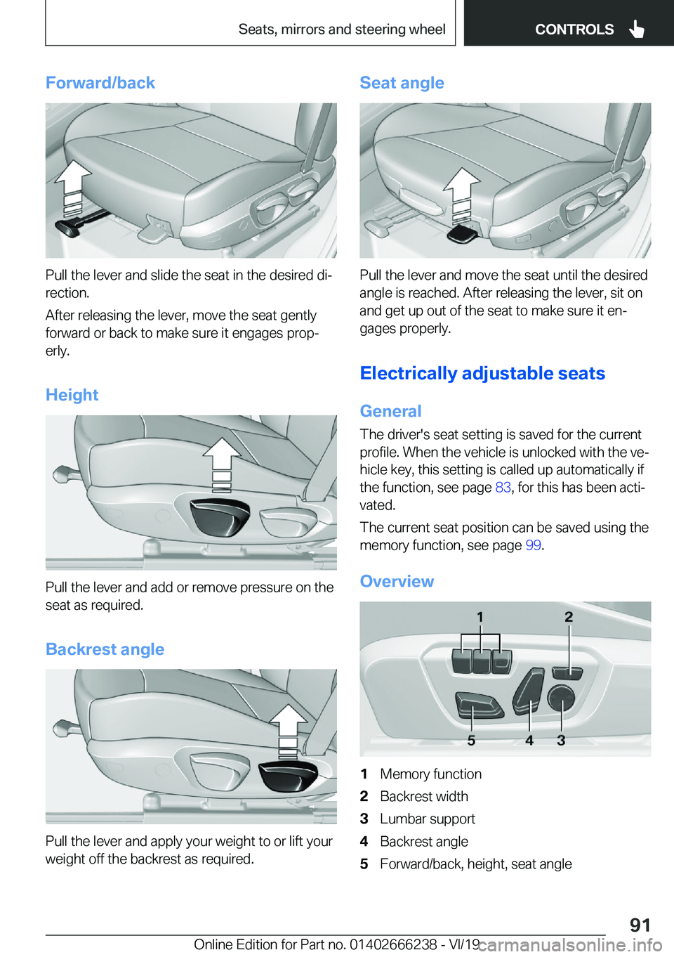 BMW 2 SERIES COUPE 2020  Owners Manual �F�o�r�w�a�r�d�/�b�a�c�k
�P�u�l�l��t�h�e��l�e�v�e�r��a�n�d��s�l�i�d�e��t�h�e��s�e�a�t��i�n��t�h�e��d�e�s�i�r�e�d��d�ij
�r�e�c�t�i�o�n�.
�A�f�t�e�r��r�e�l�e�a�s�i�n�g��t�h�e��l�e�v�e�r�,�