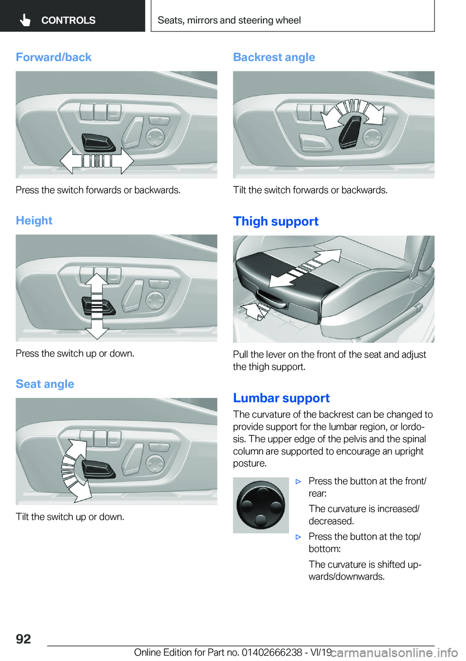 BMW 2 SERIES COUPE 2020  Owners Manual �F�o�r�w�a�r�d�/�b�a�c�k
�P�r�e�s�s��t�h�e��s�w�i�t�c�h��f�o�r�w�a�r�d�s��o�r��b�a�c�k�w�a�r�d�s�.�H�e�i�g�h�t
�P�r�e�s�s��t�h�e��s�w�i�t�c�h��u�p��o�r��d�o�w�n�. �S�e�a�t��a�n�g�l�e
�T�i�l