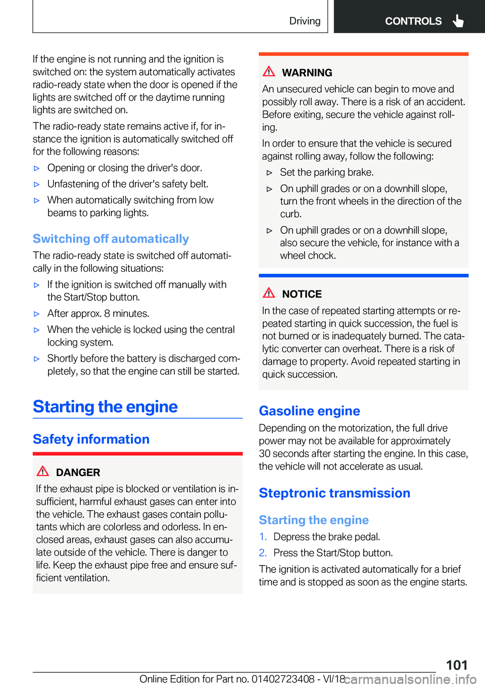 BMW 2 SERIES COUPE 2019  Owners Manual �I�f��t�h�e��e�n�g�i�n�e��i�s��n�o�t��r�u�n�n�i�n�g��a�n�d��t�h�e��i�g�n�i�t�i�o�n��i�s�s�w�i�t�c�h�e�d��o�n�:��t�h�e��s�y�s�t�e�m��a�u�t�o�m�a�t�i�c�a�l�l�y��a�c�t�i�v�a�t�e�s
�r�a�d�i�