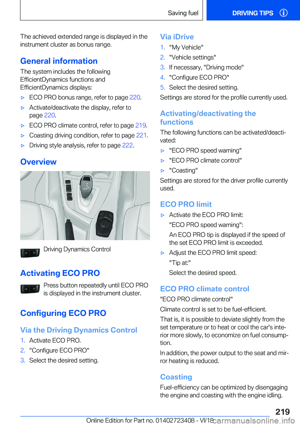 BMW 2 SERIES COUPE 2019  Owners Manual �T�h�e��a�c�h�i�e�v�e�d��e�x�t�e�n�d�e�d��r�a�n�g�e��i�s��d�i�s�p�l�a�y�e�d��i�n��t�h�e�i�n�s�t�r�u�m�e�n�t��c�l�u�s�t�e�r��a�s��b�o�n�u�s��r�a�n�g�e�.
�G�e�n�e�r�a�l��i�n�f�o�r�m�a�t�i�o�