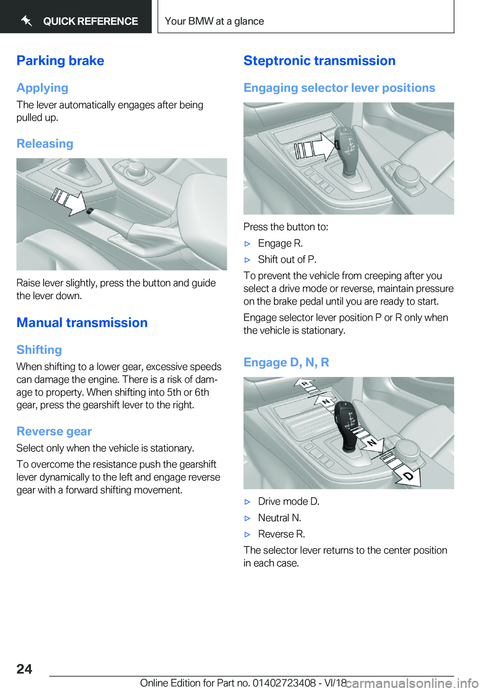 BMW 2 SERIES COUPE 2019 Owners Manual �P�a�r�k�i�n�g��b�r�a�k�e
�A�p�p�l�y�i�n�g �T�h�e��l�e�v�e�r��a�u�t�o�m�a�t�i�c�a�l�l�y��e�n�g�a�g�e�s��a�f�t�e�r��b�e�i�n�g�p�u�l�l�e�d��u�p�.
�R�e�l�e�a�s�i�n�g
�R�a�i�s�e��l�e�v�e�r��s�l�i