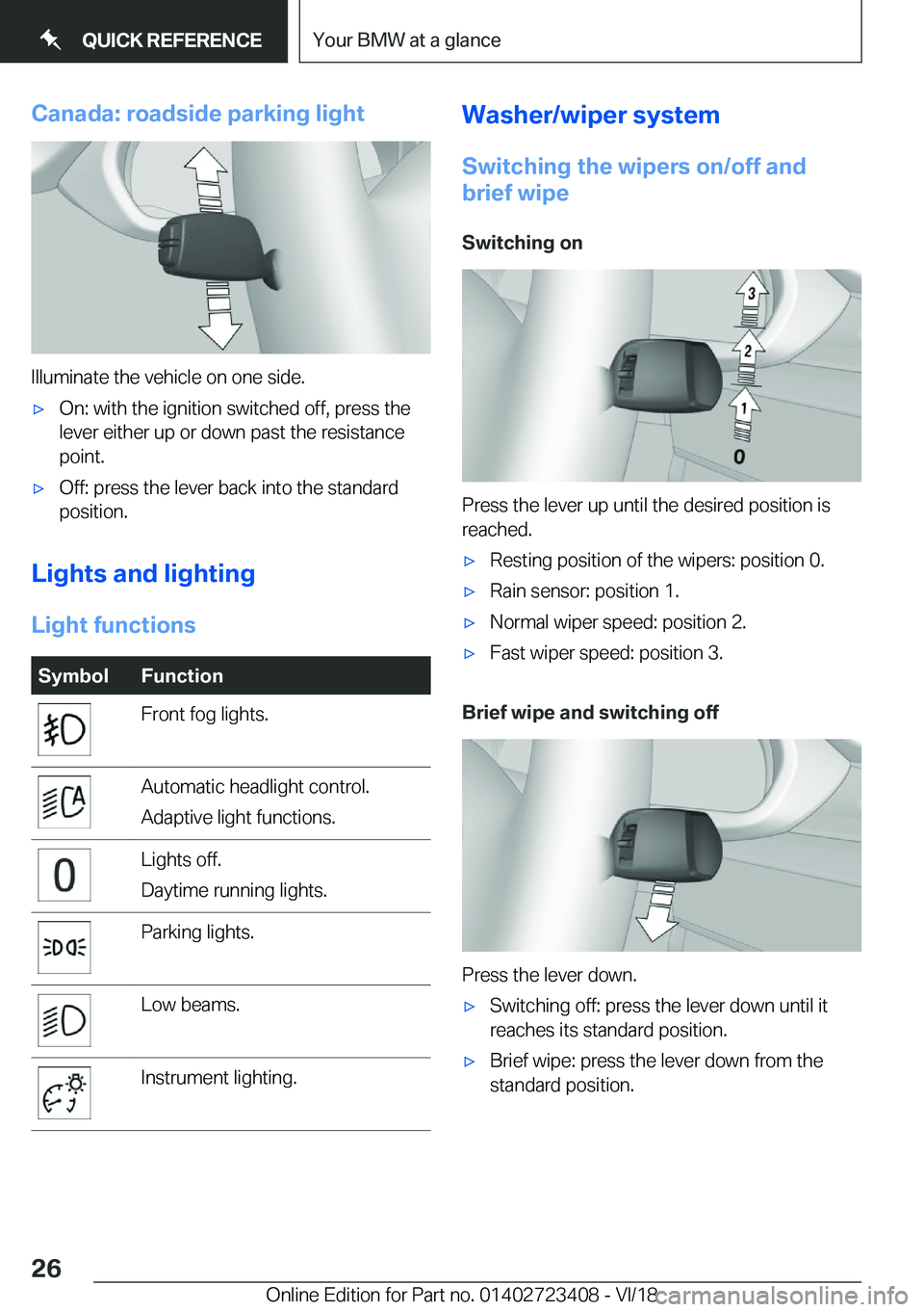 BMW 2 SERIES COUPE 2019 Owners Manual �C�a�n�a�d�a�:��r�o�a�d�s�i�d�e��p�a�r�k�i�n�g��l�i�g�h�t
�I�l�l�u�m�i�n�a�t�e��t�h�e��v�e�h�i�c�l�e��o�n��o�n�e��s�i�d�e�.
'x�O�n�:��w�i�t�h��t�h�e��i�g�n�i�t�i�o�n��s�w�i�t�c�h�e�d�