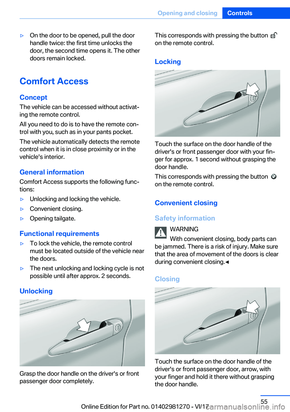 BMW 2 SERIES COUPE 2018 Workshop Manual 'y�O�n� �t�h�e� �d�o�o�r� �t�o� �b�e� �o�p�e�n�e�d�,� �p�u�l�l� �t�h�e� �d�o�o�r�h�a�n�d�l�e� �t�w�i�c�e�:� �t�h�e� �f�i�r�s�t� �t�i�m�e� �u�n�l�o�c�k�s� �t�h�e�d�o�o�r�,� �t�h�e� �s�e�c�o�n�d� �t