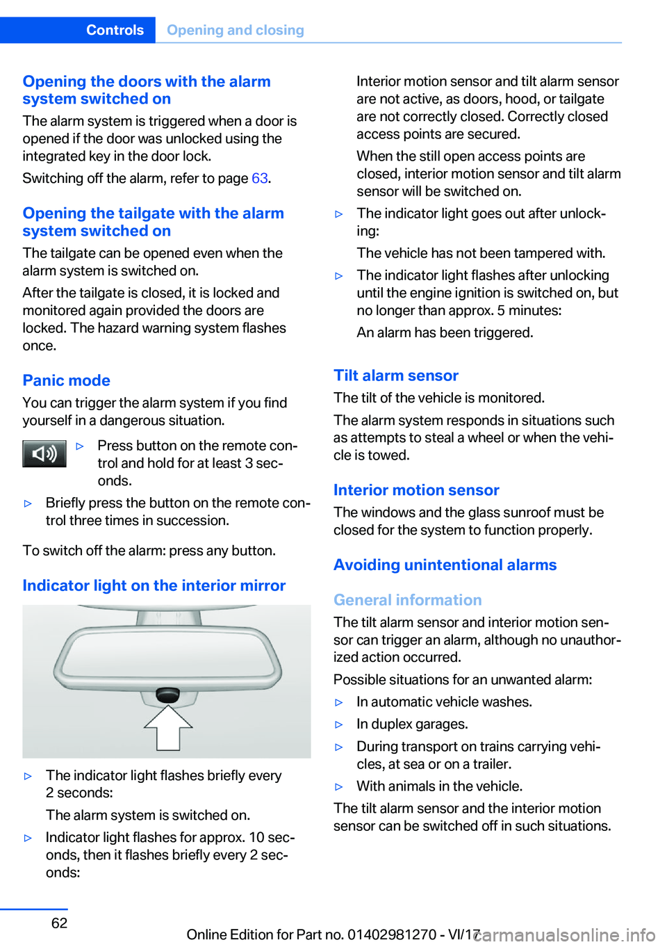 BMW 2 SERIES COUPE 2018 Repair Manual �O�p�e�n�i�n�g��t�h�e��d�o�o�r�s��w�i�t�h��t�h�e��a�l�a�r�m
�s�y�s�t�e�m��s�w�i�t�c�h�e�d��o�n
�T�h�e� �a�l�a�r�m� �s�y�s�t�e�m� �i�s� �t�r�i�g�g�e�r�e�d� �w�h�e�n� �a� �d�o�o�r� �i�s �o�p�e�n�