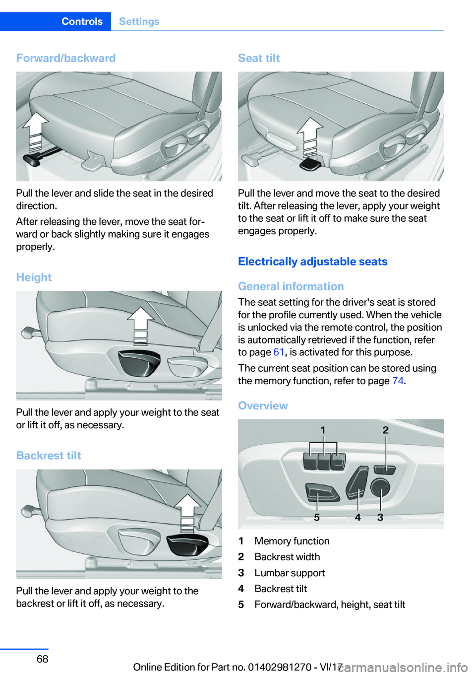 BMW 2 SERIES COUPE 2018 Repair Manual �F�o�r�w�a�r�d�/�b�a�c�k�w�a�r�d
�P�u�l�l� �t�h�e� �l�e�v�e�r� �a�n�d� �s�l�i�d�e� �t�h�e� �s�e�a�t� �i�n� �t�h�e� �d�e�s�i�r�e�d�d�i�r�e�c�t�i�o�n�.
�A�f�t�e�r� �r�e�l�e�a�s�i�n�g� �t�h�e� �l�e�v�e�r