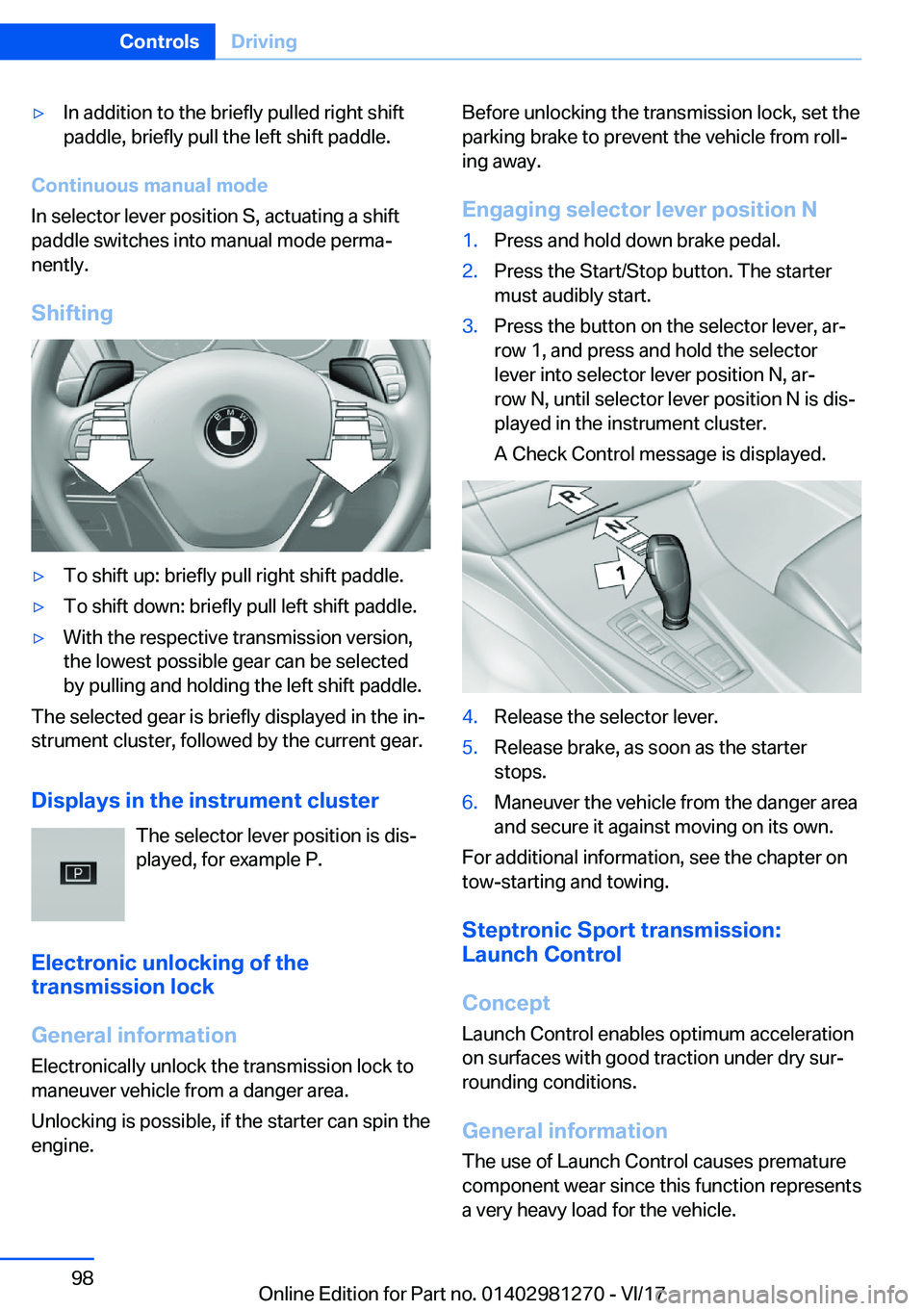 BMW 2 SERIES COUPE 2018  Owners Manual 'y�I�n� �a�d�d�i�t�i�o�n� �t�o� �t�h�e� �b�r�i�e�f�l�y� �p�u�l�l�e�d� �r�i�g�h�t� �s�h�i�f�t�p�a�d�d�l�e�,� �b�r�i�e�f�l�y� �p�u�l�l� �t�h�e� �l�e�f�t� �s�h�i�f�t� �p�a�d�d�l�e�.
�C�o�n�t�i�n�u�o�