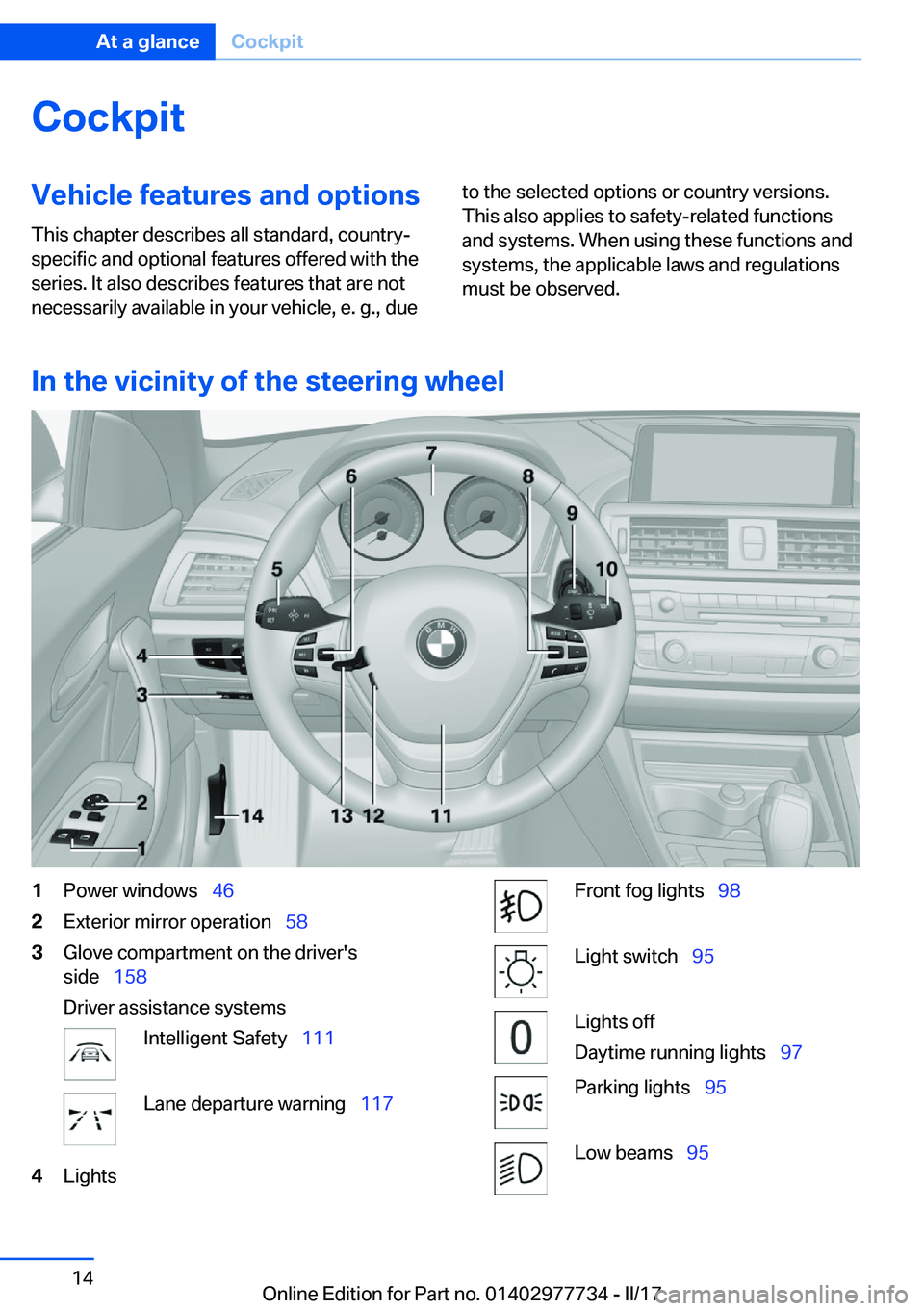 BMW 2 SERIES COUPE 2017 User Guide �C�o�c�k�p�i�t�V�e�h�i�c�l�e��f�e�a�t�u�r�e�s��a�n�d��o�p�t�i�o�n�s
�T�h�i�s� �c�h�a�p�t�e�r� �d�e�s�c�r�i�b�e�s� �a�l�l� �s�t�a�n�d�a�r�d�,� �c�o�u�n�t�r�y�- �s�p�e�c�i�f�i�c� �a�n�d� �o�p�t�i�o�n