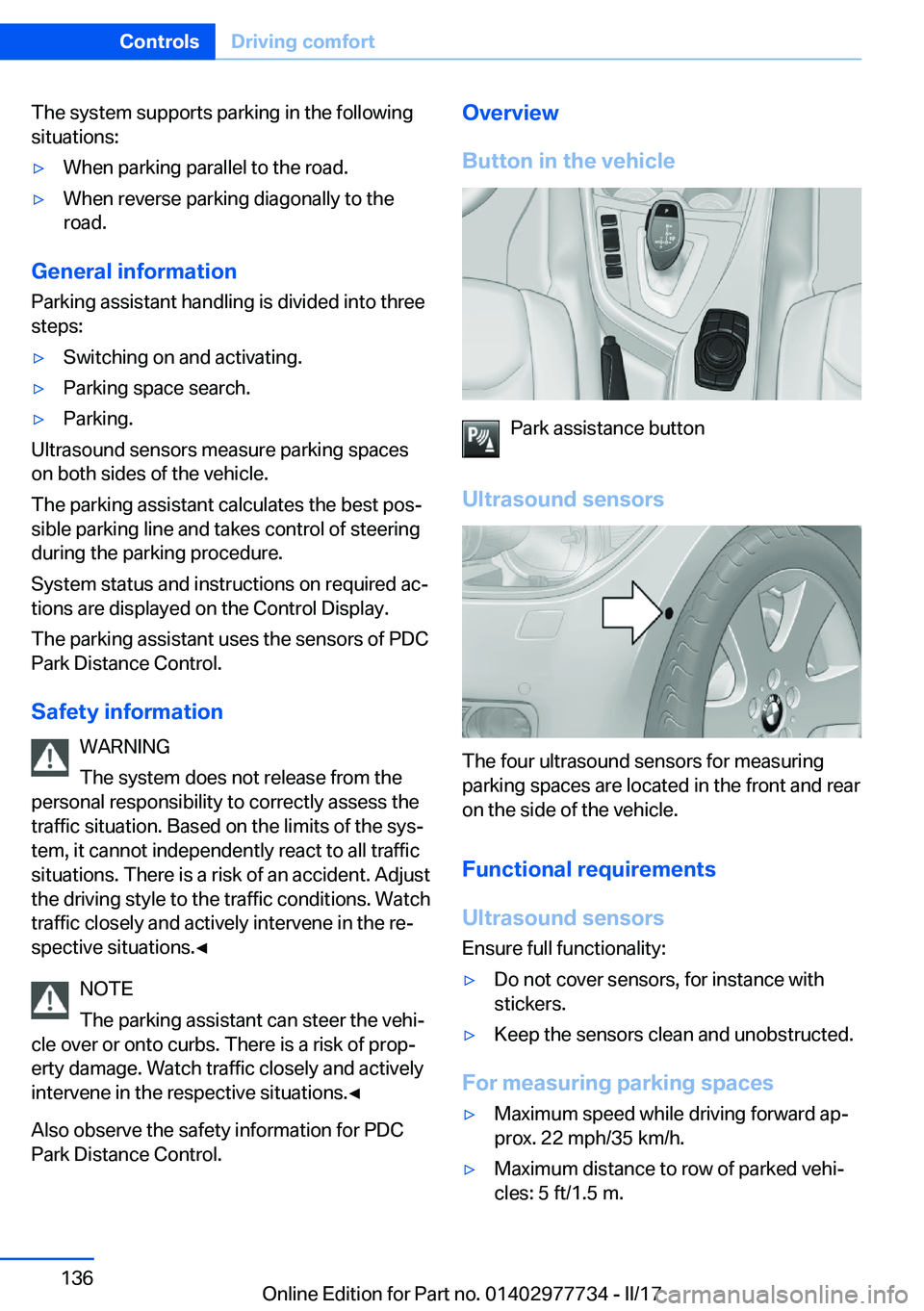 BMW 2 SERIES COUPE 2017  Owners Manual �T�h�e� �s�y�s�t�e�m� �s�u�p�p�o�r�t�s� �p�a�r�k�i�n�g� �i�n� �t�h�e� �f�o�l�l�o�w�i�n�g
�s�i�t�u�a�t�i�o�n�s�:'y�W�h�e�n� �p�a�r�k�i�n�g� �p�a�r�a�l�l�e�l� �t�o� �t�h�e� �r�o�a�d�.'y�W�h�e�n�