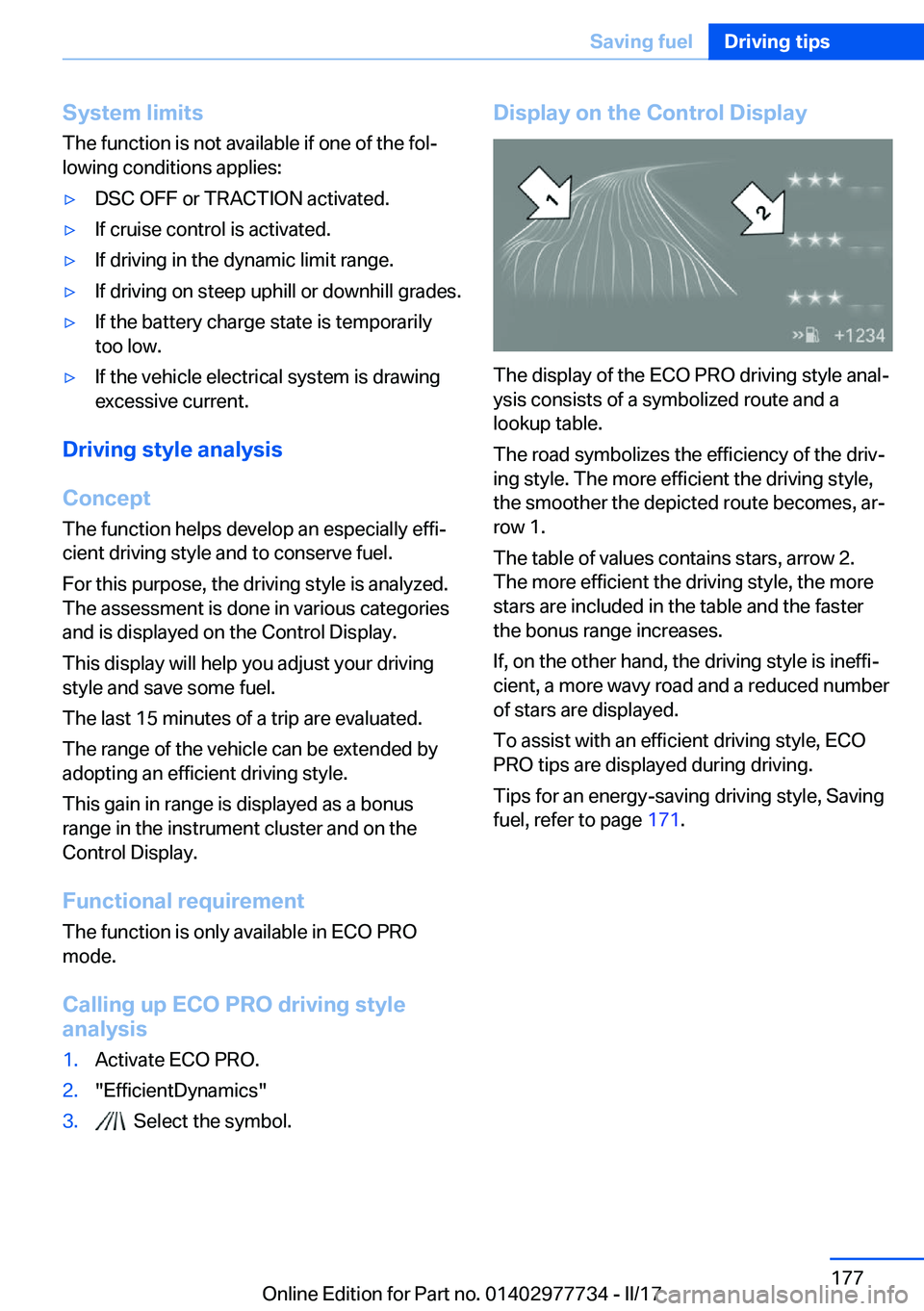 BMW 2 SERIES COUPE 2017  Owners Manual �S�y�s�t�e�m��l�i�m�i�t�s
�T�h�e� �f�u�n�c�t�i�o�n� �i�s� �n�o�t� �a�v�a�i�l�a�b�l�e� �i�f� �o�n�e� �o�f� �t�h�e� �f�o�lj �l�o�w�i�n�g� �c�o�n�d�i�t�i�o�n�s� �a�p�p�l�i�e�s�:'y�D�S�C� �O�F�F� �o