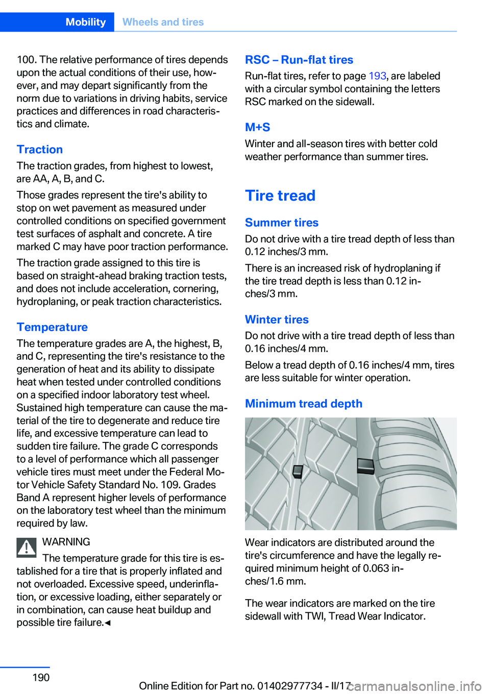 BMW 2 SERIES COUPE 2017  Owners Manual �1�0�0�.� �T�h�e� �r�e�l�a�t�i�v�e� �p�e�r�f�o�r�m�a�n�c�e� �o�f� �t�i�r�e�s� �d�e�p�e�n�d�s
�u�p�o�n� �t�h�e� �a�c�t�u�a�l� �c�o�n�d�i�t�i�o�n�s� �o�f� �t�h�e�i�r� �u�s�e�,� �h�o�wj �e�v�e�r�,� �a�n