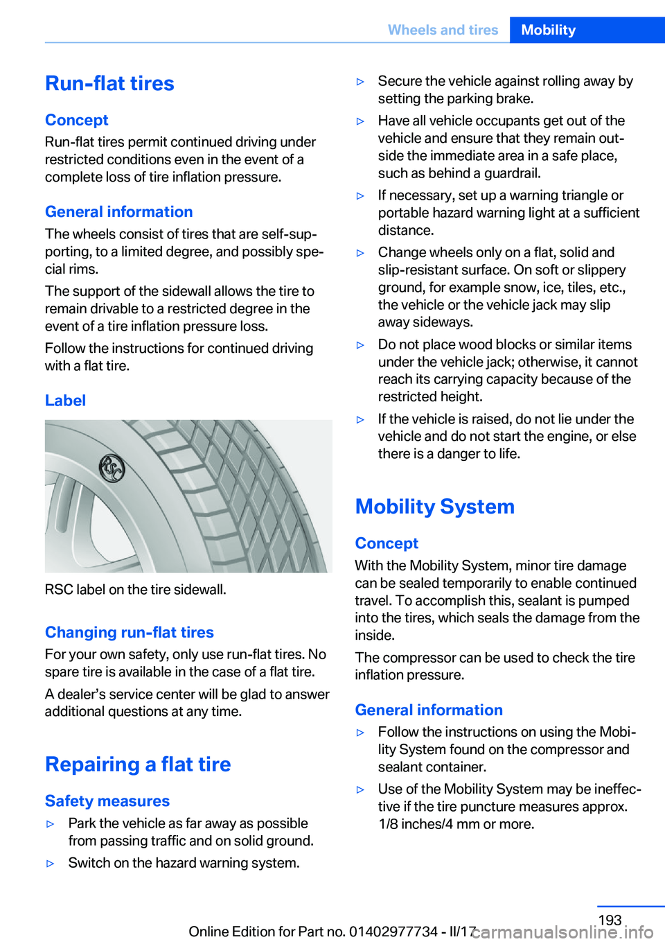 BMW 2 SERIES COUPE 2017  Owners Manual �R�u�n�-�f�l�a�t��t�i�r�e�s
�C�o�n�c�e�p�t
�R�u�n�-�f�l�a�t� �t�i�r�e�s� �p�e�r�m�i�t� �c�o�n�t�i�n�u�e�d� �d�r�i�v�i�n�g� �u�n�d�e�r
�r�e�s�t�r�i�c�t�e�d� �c�o�n�d�i�t�i�o�n�s� �e�v�e�n� �i�n� �t�h�