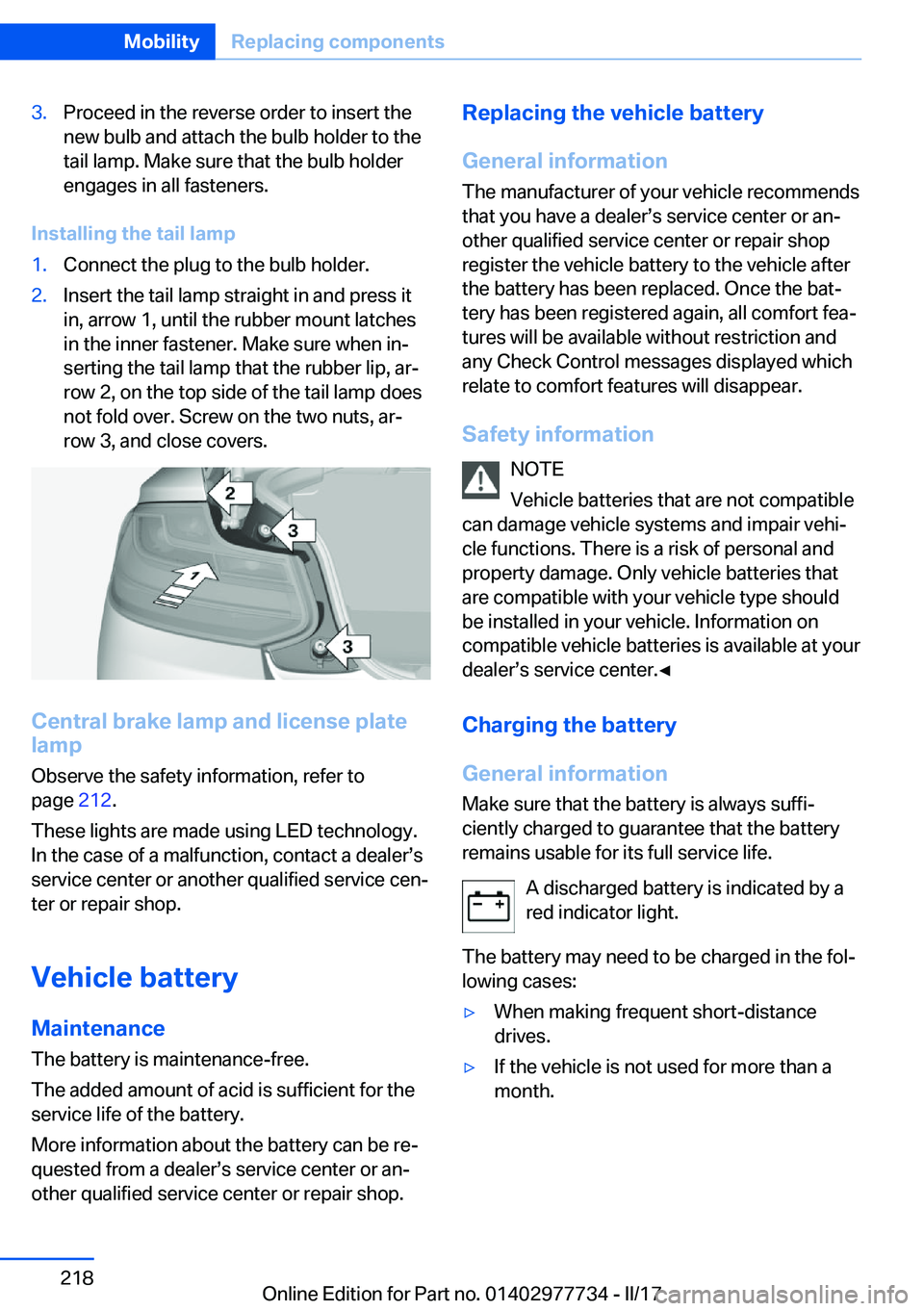 BMW 2 SERIES COUPE 2017  Owners Manual �3�.�P�r�o�c�e�e�d� �i�n� �t�h�e� �r�e�v�e�r�s�e� �o�r�d�e�r� �t�o� �i�n�s�e�r�t� �t�h�e�n�e�w� �b�u�l�b� �a�n�d� �a�t�t�a�c�h� �t�h�e� �b�u�l�b� �h�o�l�d�e�r� �t�o� �t�h�e
�t�a�i�l� �l�a�m�p�.� �M�a�
