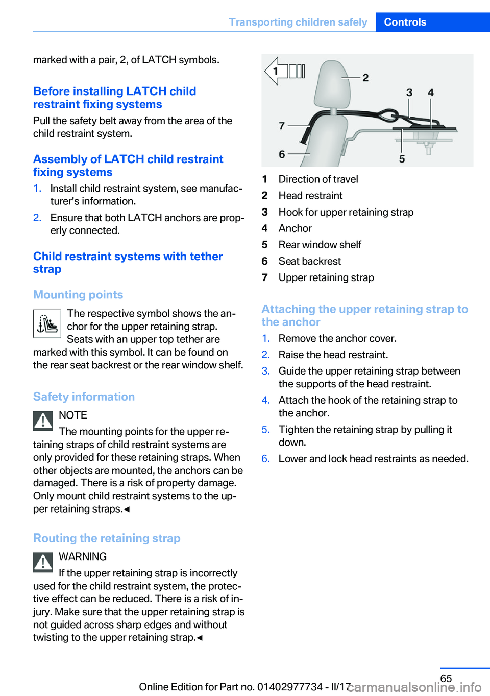 BMW 2 SERIES COUPE 2017 Repair Manual �m�a�r�k�e�d� �w�i�t�h� �a� �p�a�i�r�,� �2�,� �o�f� �L�A�T�C�H� �s�y�m�b�o�l�s�.
�B�e�f�o�r�e��i�n�s�t�a�l�l�i�n�g��L�A�T�C�H��c�h�i�l�d
�r�e�s�t�r�a�i�n�t��f�i�x�i�n�g��s�y�s�t�e�m�s
�P�u�l�l� �