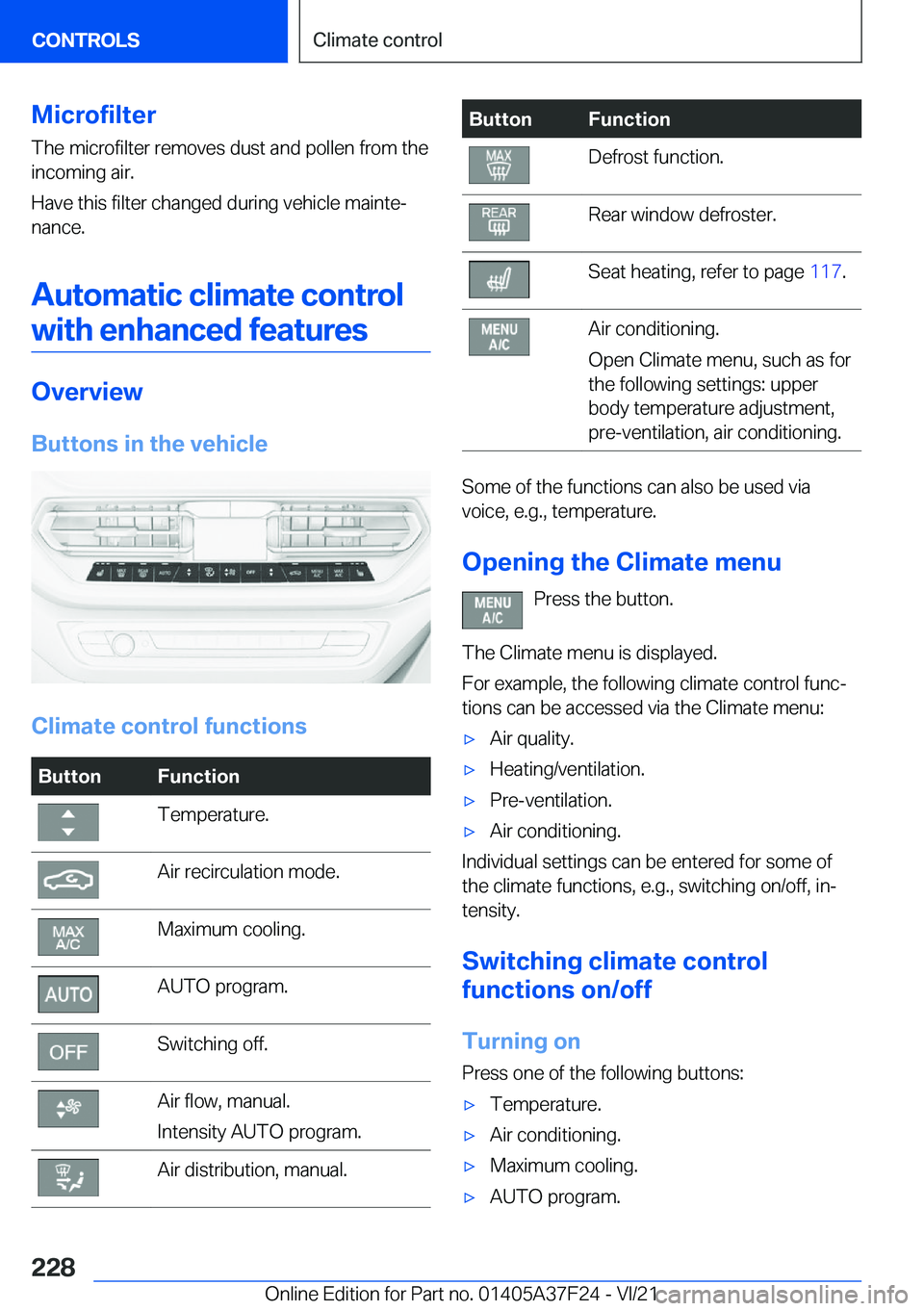 BMW 2 SERIES GRAN COUPE 2022  Owners Manual �M�i�c�r�o�f�i�l�t�e�r�T�h�e��m�i�c�r�o�f�i�l�t�e�r��r�e�m�o�v�e�s��d�u�s�t��a�n�d��p�o�l�l�e�n��f�r�o�m��t�h�e�i�n�c�o�m�i�n�g��a�i�r�.
�H�a�v�e��t�h�i�s��f�i�l�t�e�r��c�h�a�n�g�e�d��d�u�