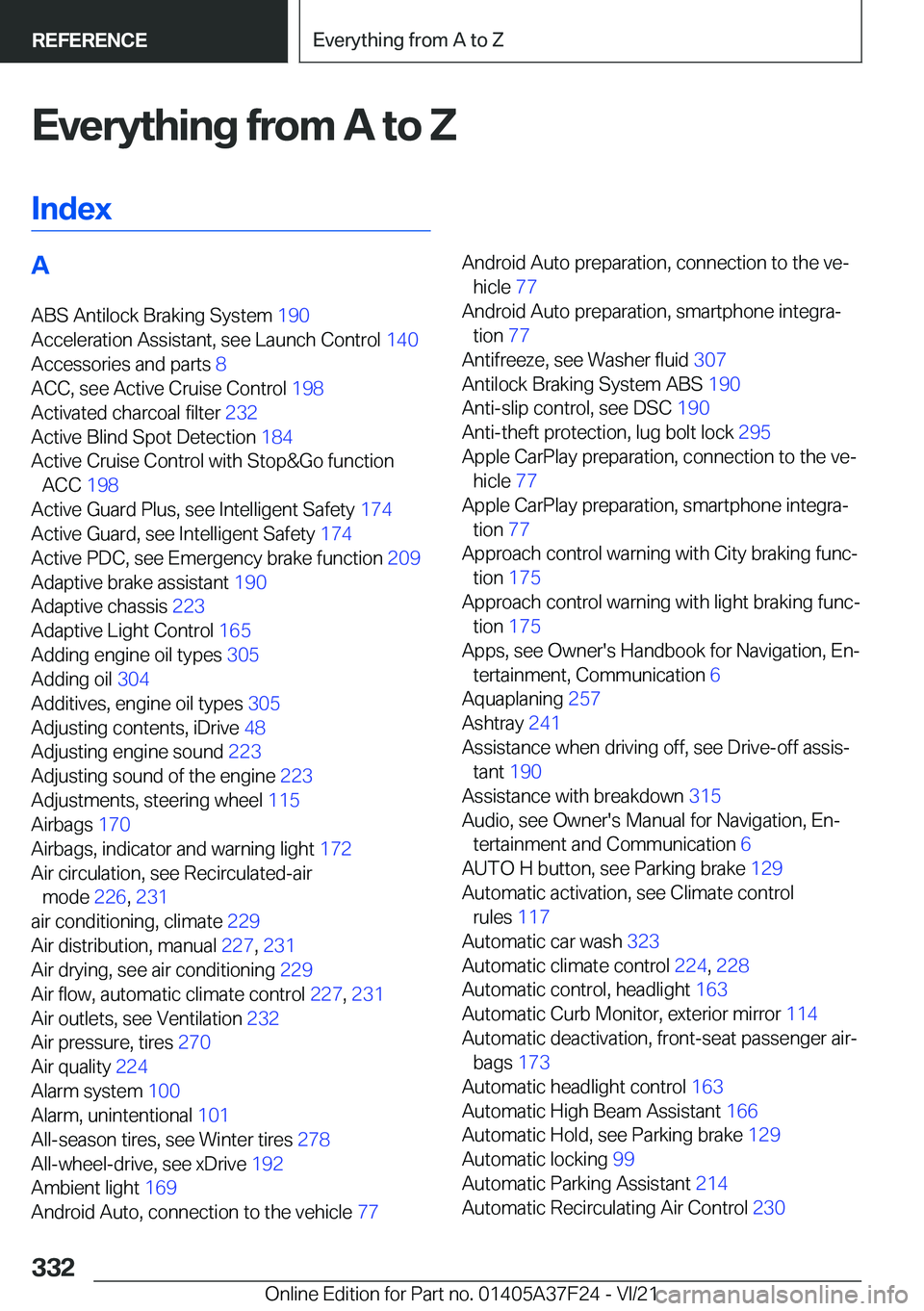 BMW 2 SERIES GRAN COUPE 2022  Owners Manual �E�v�e�r�y�t�h�i�n�g��f�r�o�m��A��t�o��Z�I�n�d�e�x�A�A�B�S��A�n�t�i�l�o�c�k��B�r�a�k�i�n�g��S�y�s�t�e�m� �1�9�0�
�A�c�c�e�l�e�r�a�t�i�o�n��A�s�s�i�s�t�a�n�t�,��s�e�e��L�a�u�n�c�h��C�o�n�t