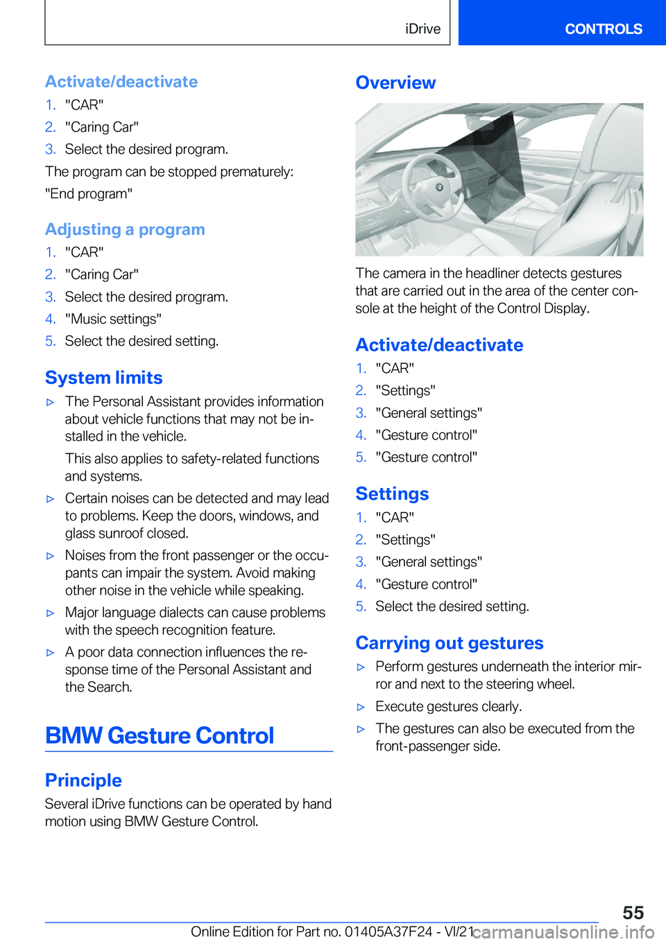 BMW 2 SERIES GRAN COUPE 2022 Workshop Manual �A�c�t�i�v�a�t�e�/�d�e�a�c�t�i�v�a�t�e�1�.��C�A�R��2�.��C�a�r�i�n�g��C�a�r��3�.�S�e�l�e�c�t��t�h�e��d�e�s�i�r�e�d��p�r�o�g�r�a�m�.
�T�h�e��p�r�o�g�r�a�m��c�a�n��b�e��s�t�o�p�p�e�d��p�r�e�