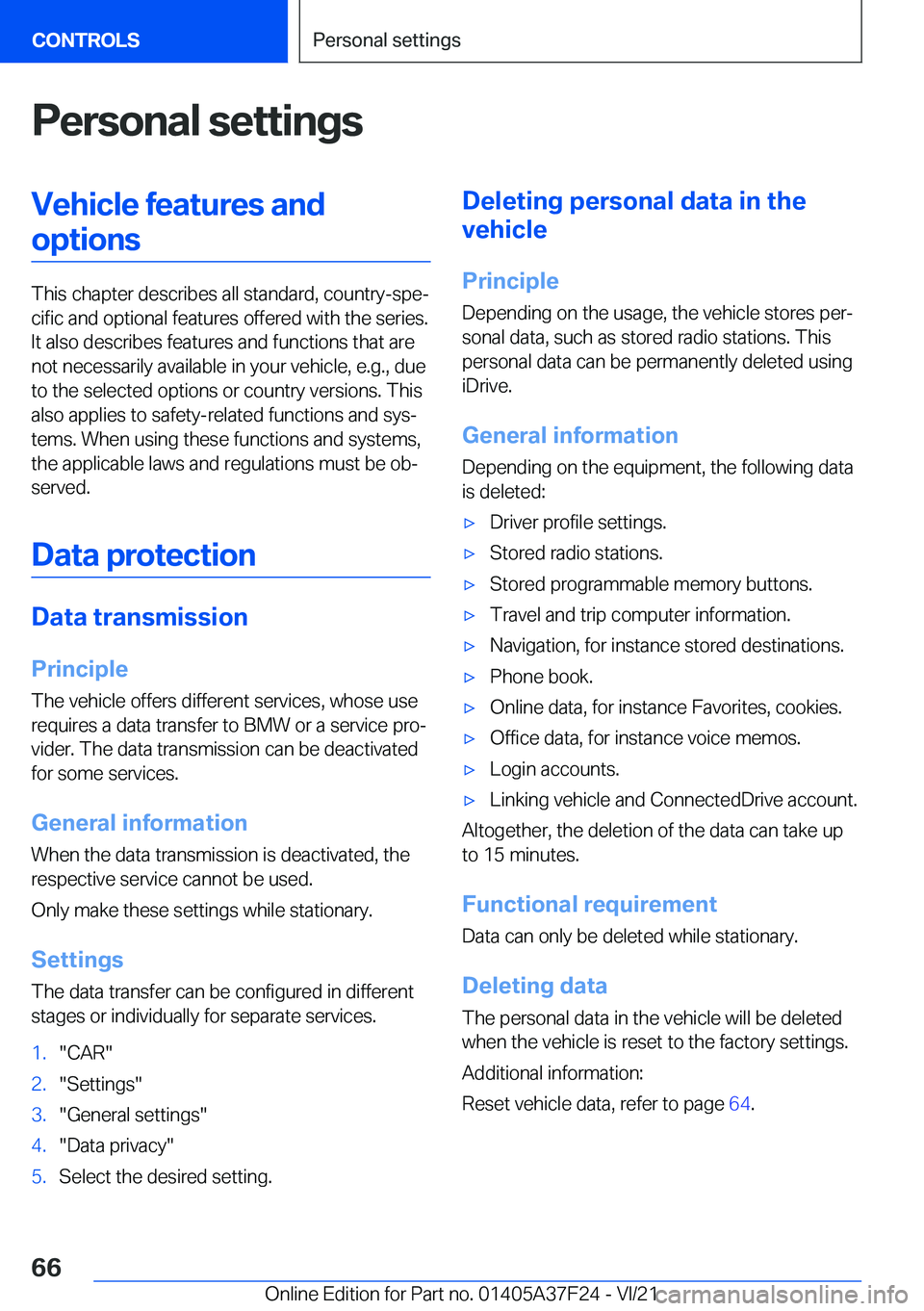 BMW 2 SERIES GRAN COUPE 2022 Repair Manual �P�e�r�s�o�n�a�l��s�e�t�t�i�n�g�s�V�e�h�i�c�l�e��f�e�a�t�u�r�e�s��a�n�d�o�p�t�i�o�n�s
�T�h�i�s��c�h�a�p�t�e�r��d�e�s�c�r�i�b�e�s��a�l�l��s�t�a�n�d�a�r�d�,��c�o�u�n�t�r�y�-�s�p�ej�c�i�f�i�c��