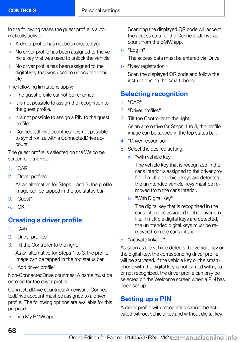 BMW 2 SERIES GRAN COUPE 2022 Repair Manual �I�n��t�h�e��f�o�l�l�o�w�i�n�g��c�a�s�e�s��t�h�e��g�u�e�s�t��p�r�o�f�i�l�e��i�s��a�u�t�oj�m�a�t�i�c�a�l�l�y��a�c�t�i�v�e�:'x�A��d�r�i�v�e�r��p�r�o�f�i�l�e��h�a�s��n�o�t��b�e�e�n��c