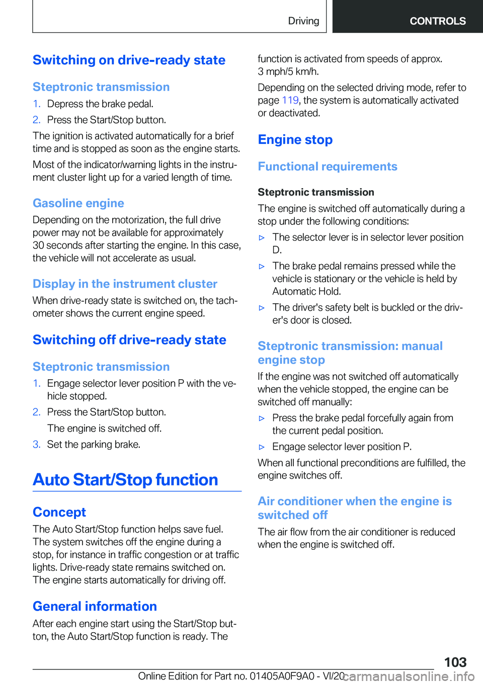 BMW 2 SERIES GRAN COUPE 2021  Owners Manual �S�w�i�t�c�h�i�n�g��o�n��d�r�i�v�e�-�r�e�a�d�y��s�t�a�t�e
�S�t�e�p�t�r�o�n�i�c��t�r�a�n�s�m�i�s�s�i�o�n�1�.�D�e�p�r�e�s�s��t�h�e��b�r�a�k�e��p�e�d�a�l�.�2�.�P�r�e�s�s��t�h�e��S�t�a�r�t�/�S�t�