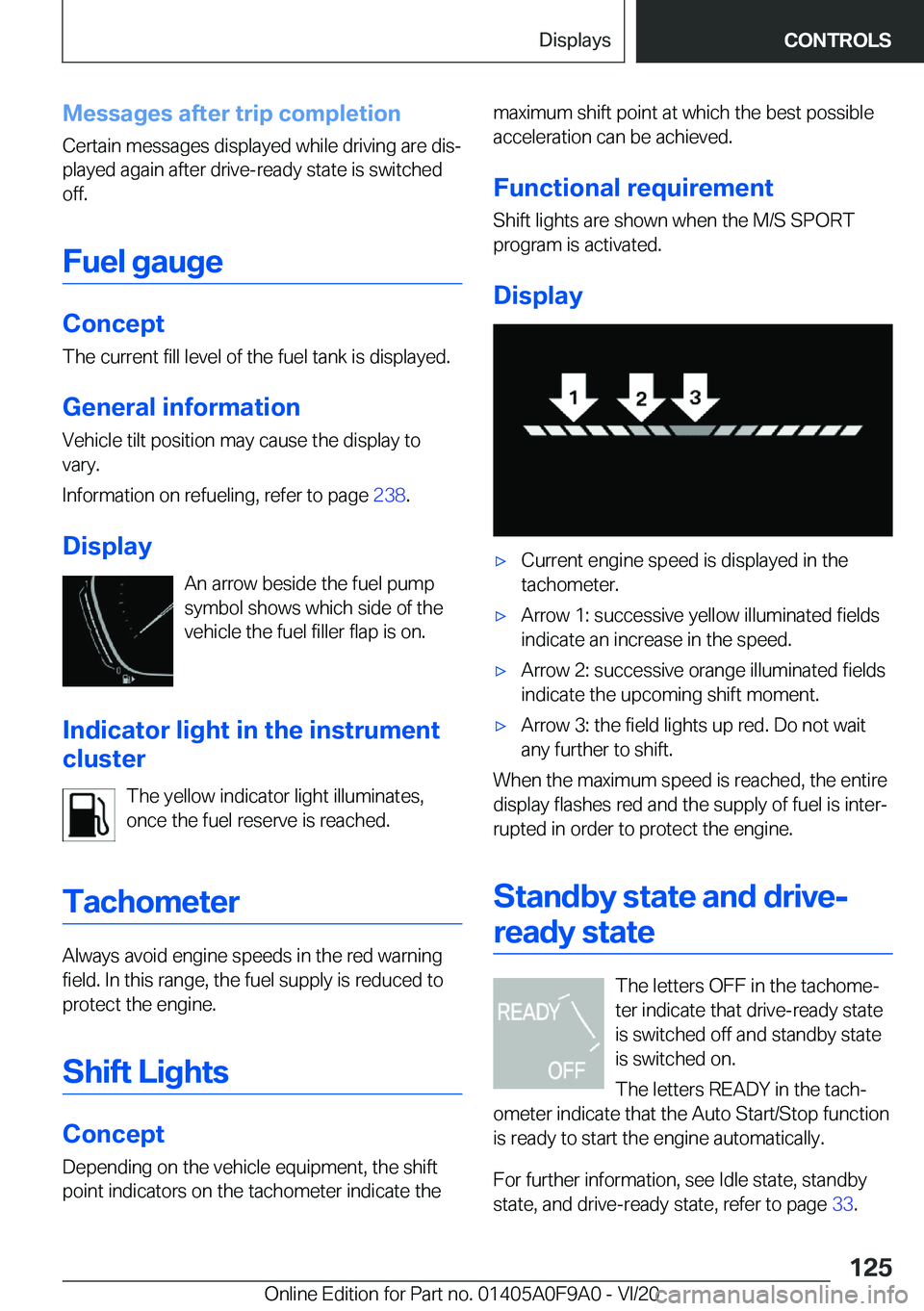 BMW 2 SERIES GRAN COUPE 2021  Owners Manual �M�e�s�s�a�g�e�s��a�f�t�e�r��t�r�i�p��c�o�m�p�l�e�t�i�o�n�C�e�r�t�a�i�n��m�e�s�s�a�g�e�s��d�i�s�p�l�a�y�e�d��w�h�i�l�e��d�r�i�v�i�n�g��a�r�e��d�i�s#j
�p�l�a�y�e�d��a�g�a�i�n��a�f�t�e�r��d�