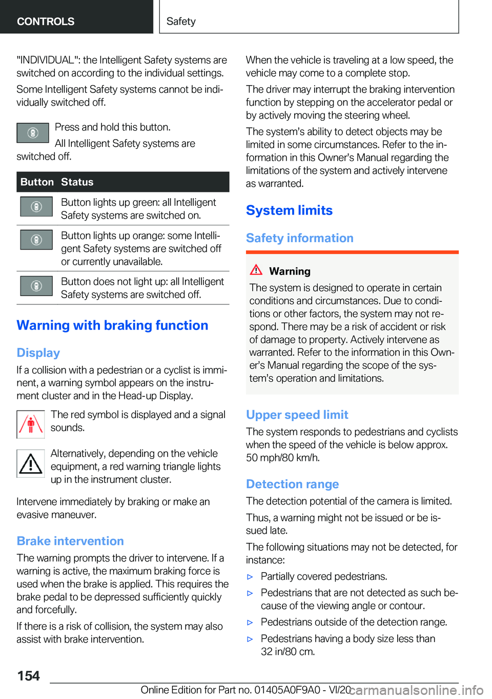 BMW 2 SERIES GRAN COUPE 2021  Owners Manual �"�I�N�D�I�V�I�D�U�A�L�"�:��t�h�e��I�n�t�e�l�l�i�g�e�n�t��S�a�f�e�t�y��s�y�s�t�e�m�s��a�r�e
�s�w�i�t�c�h�e�d��o�n��a�c�c�o�r�d�i�n�g��t�o��t�h�e��i�n�d�i�v�i�d�u�a�l��s�e�t�t�i�n�g�